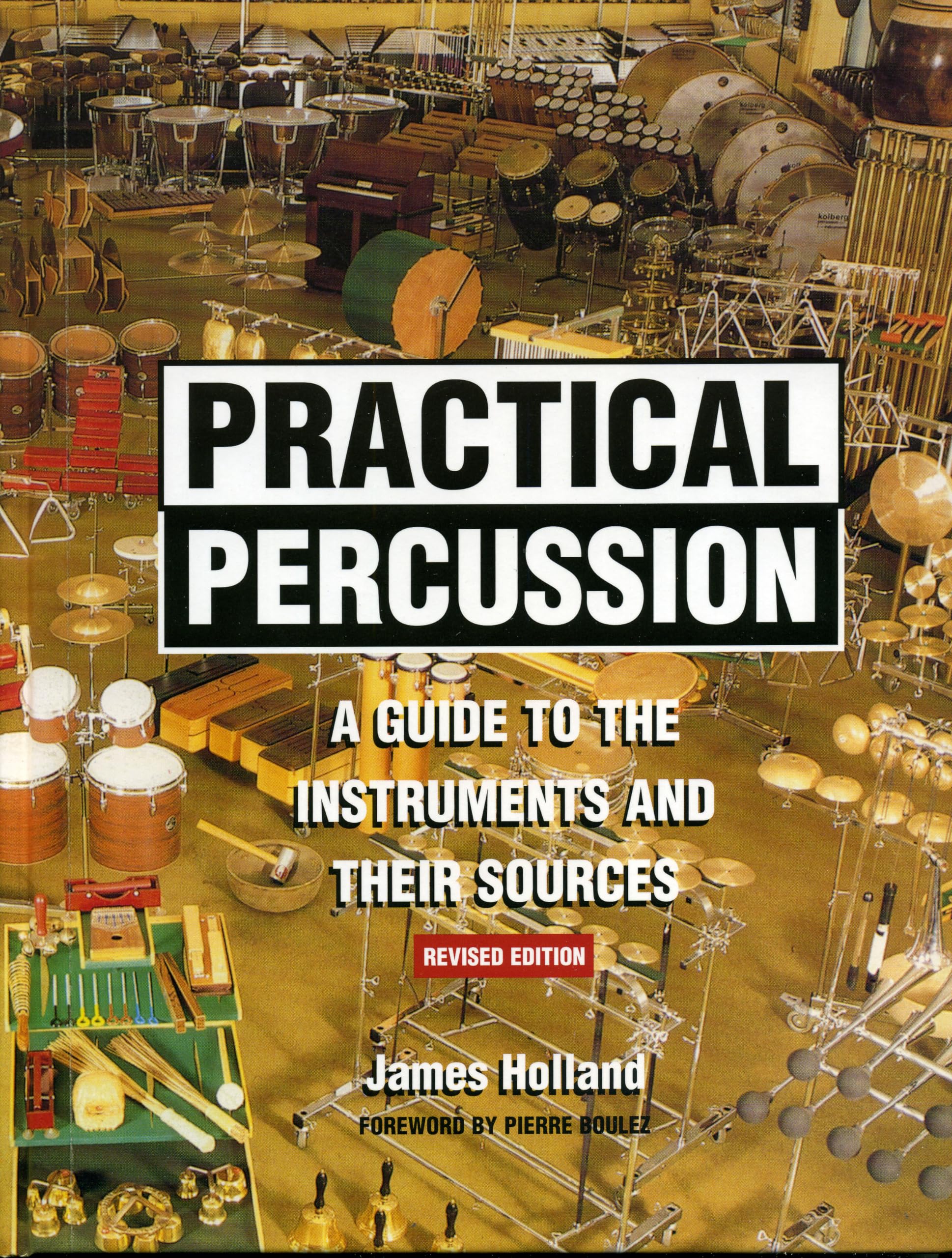 Practical Percussion: A Guide To The Instruments And Their Sources,Used