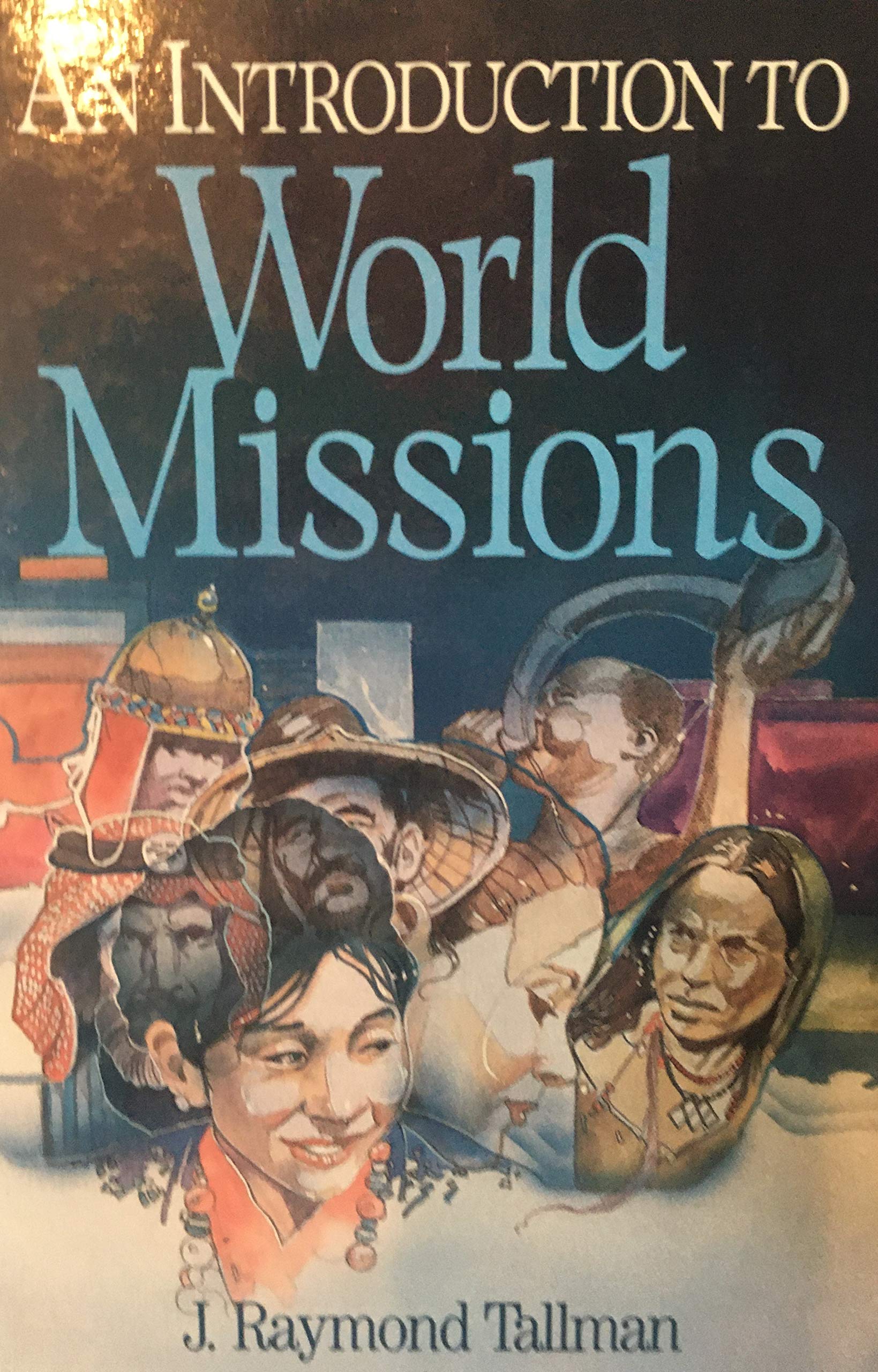 An introduction to world missions,New