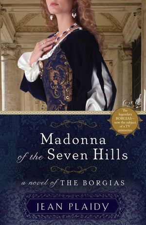 Madonna of the Seven Hills: A Novel of the Borgias,Used