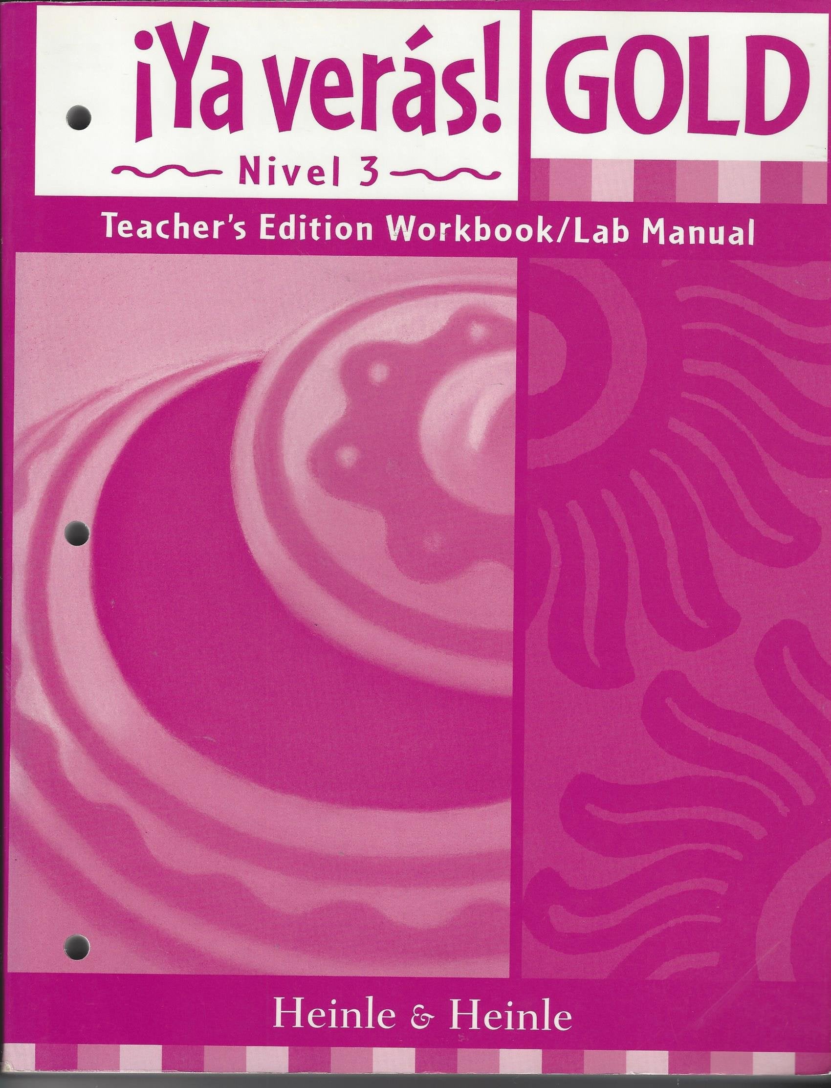 Ya Veras Gold Nivel (Level) 3 Tchr Workbook / Lab Manual,Used