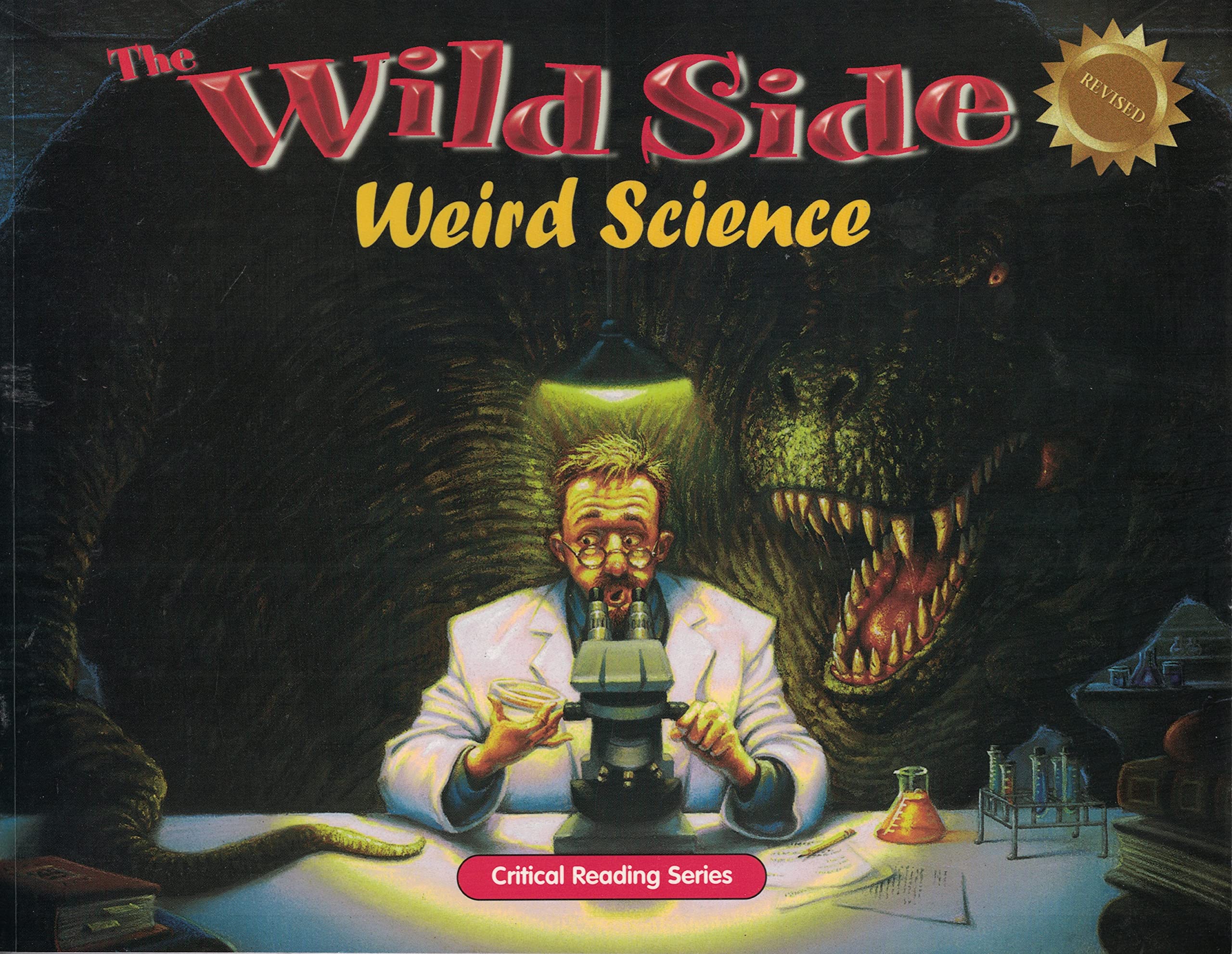 The Wild Side: Weird Science; Critical Reading Skills,New