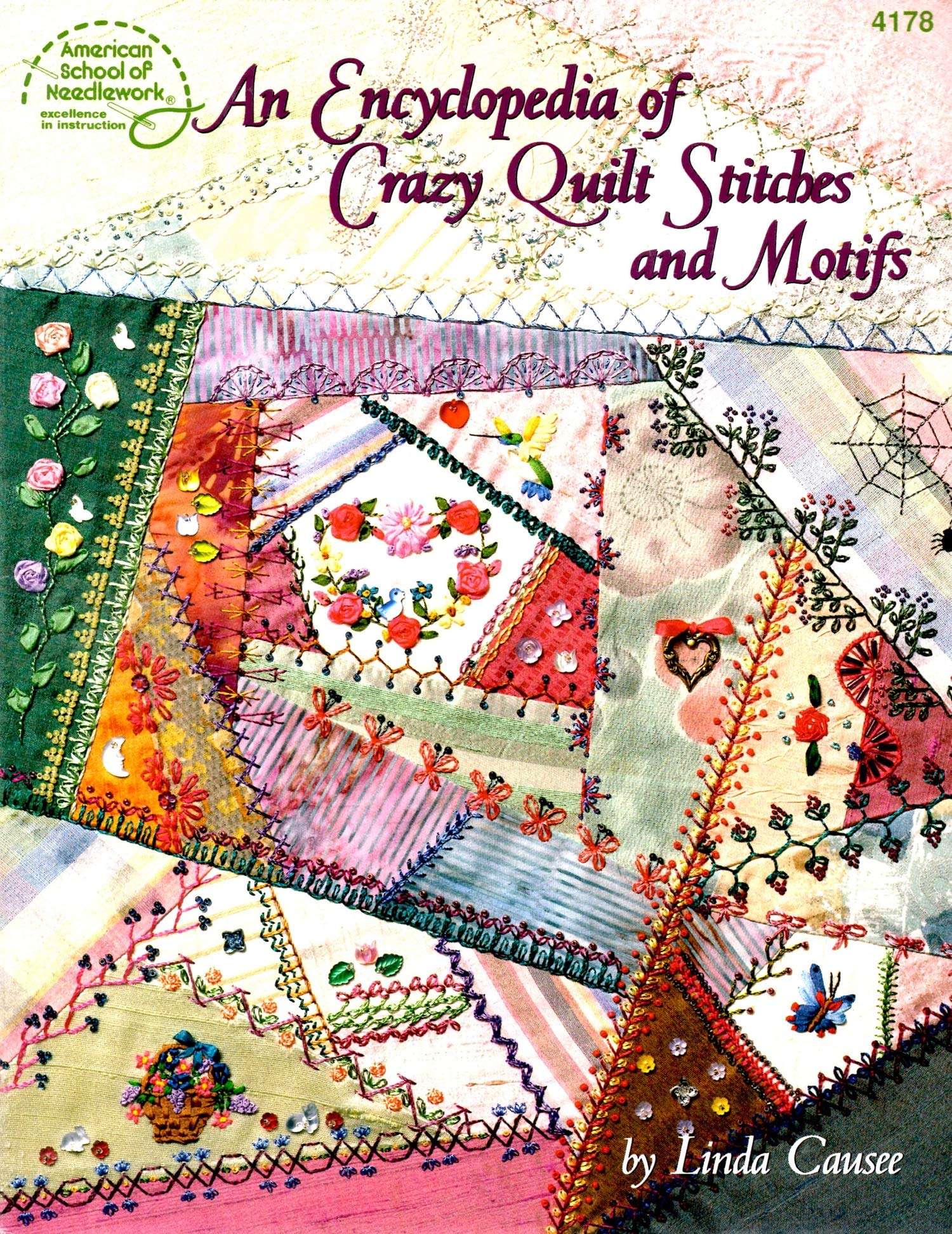 An Encyclopedia of Crazy Quilt Stitches and Motifs