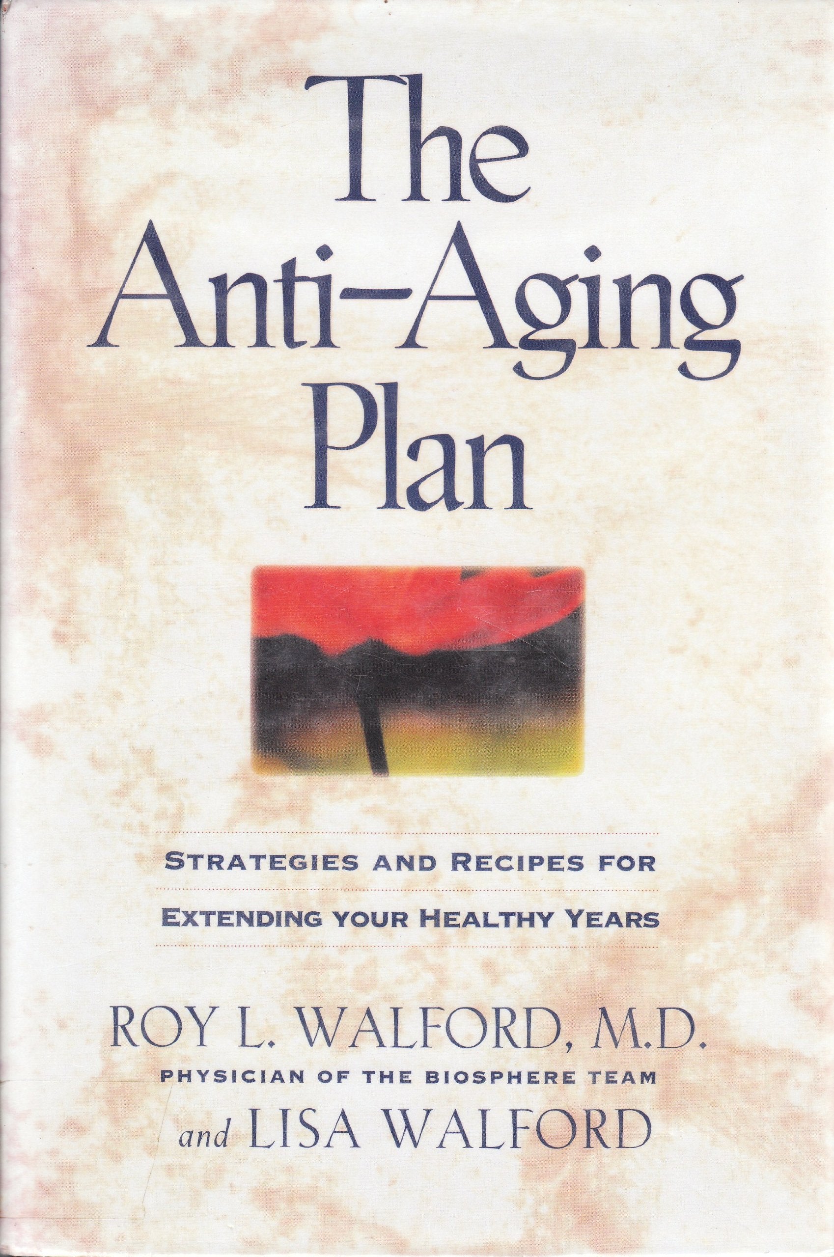 The AntiAging Plan: Strategies and Recipes for Extending Your Healthy Years,Used