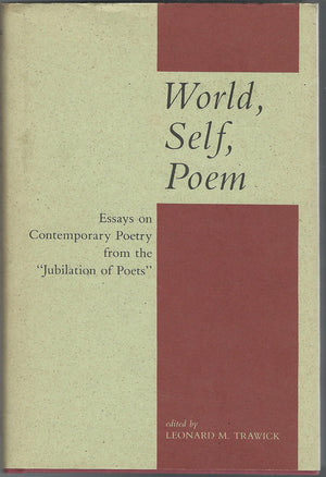 World, Self, Poem: Essays on Contemporary Poetry from the 'Jubilation of Poets',New