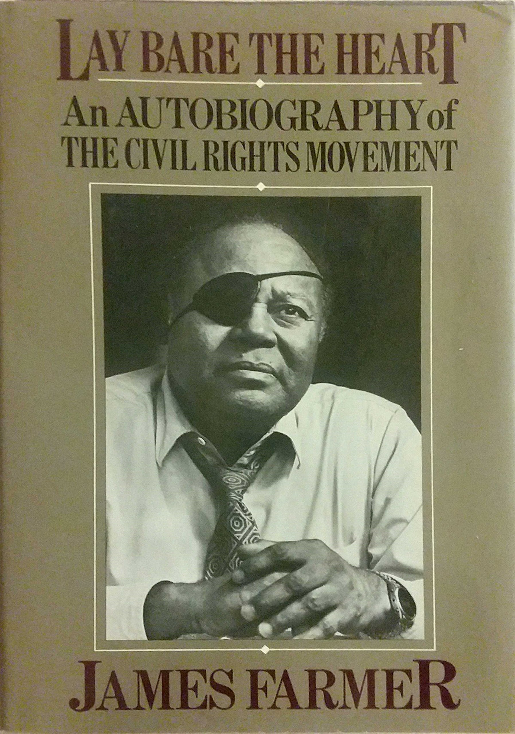 Lay Bare the Heart: An Autobiography of the Civil Rights Movement,Used