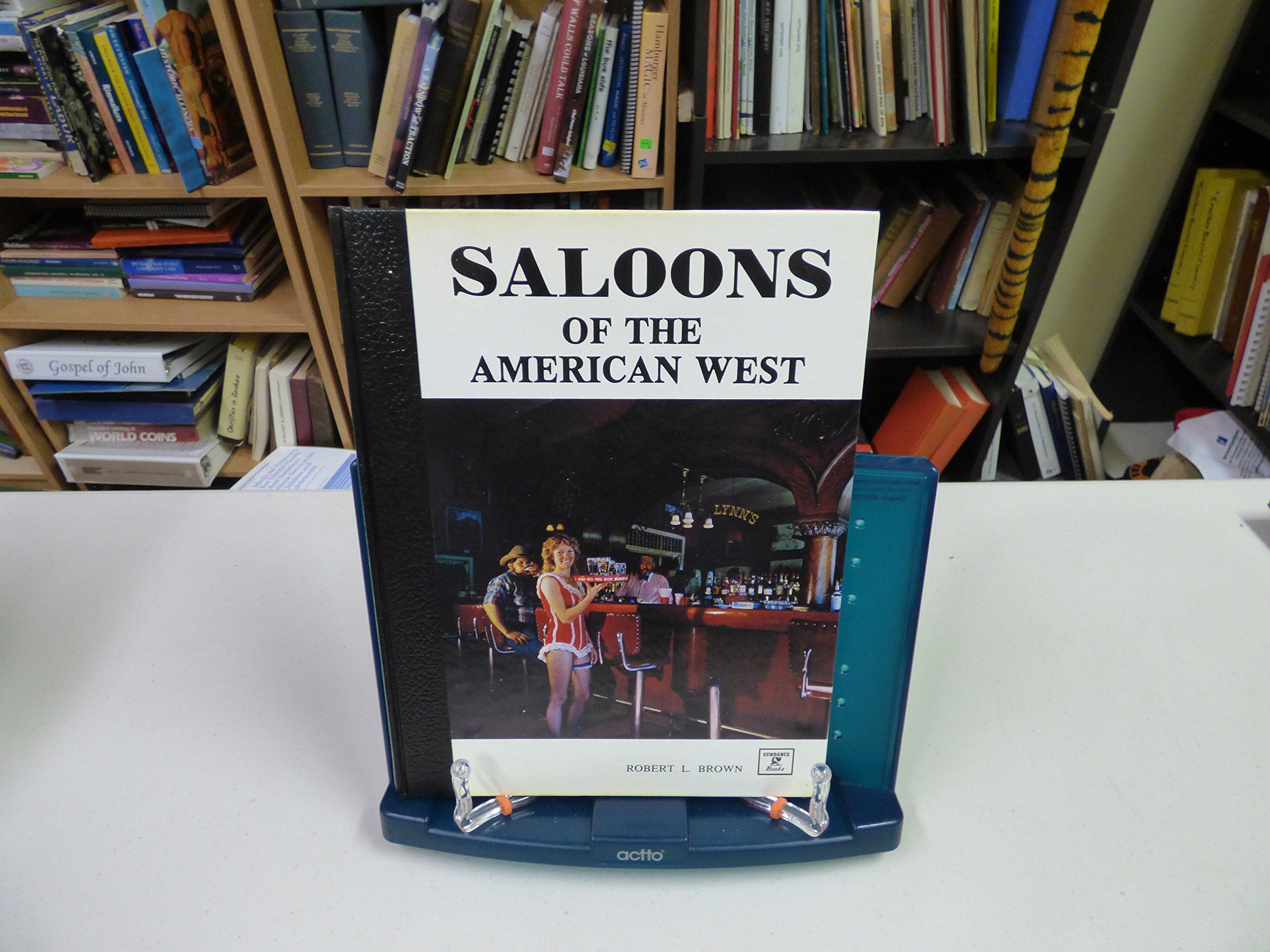 Saloons of the American West: An Illustrated Chronicle,Used