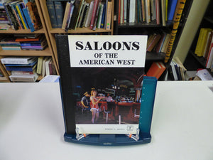 Saloons of the American West: An Illustrated Chronicle,Used