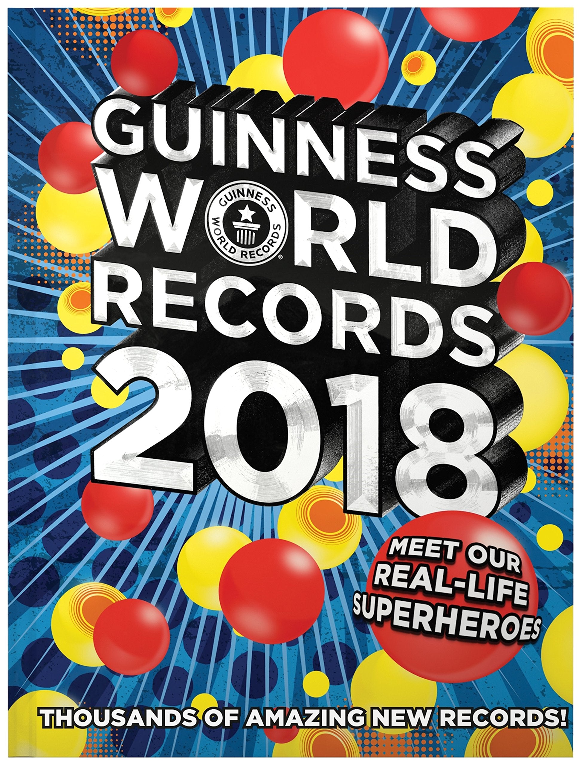 Guinness World Records 2018: Meet our RealLife Superheroes,Used