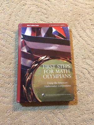First Steps for Math Olympians: Using the American Mathematics Competitions (Problem Books) (MAA Problem Book Series),Used