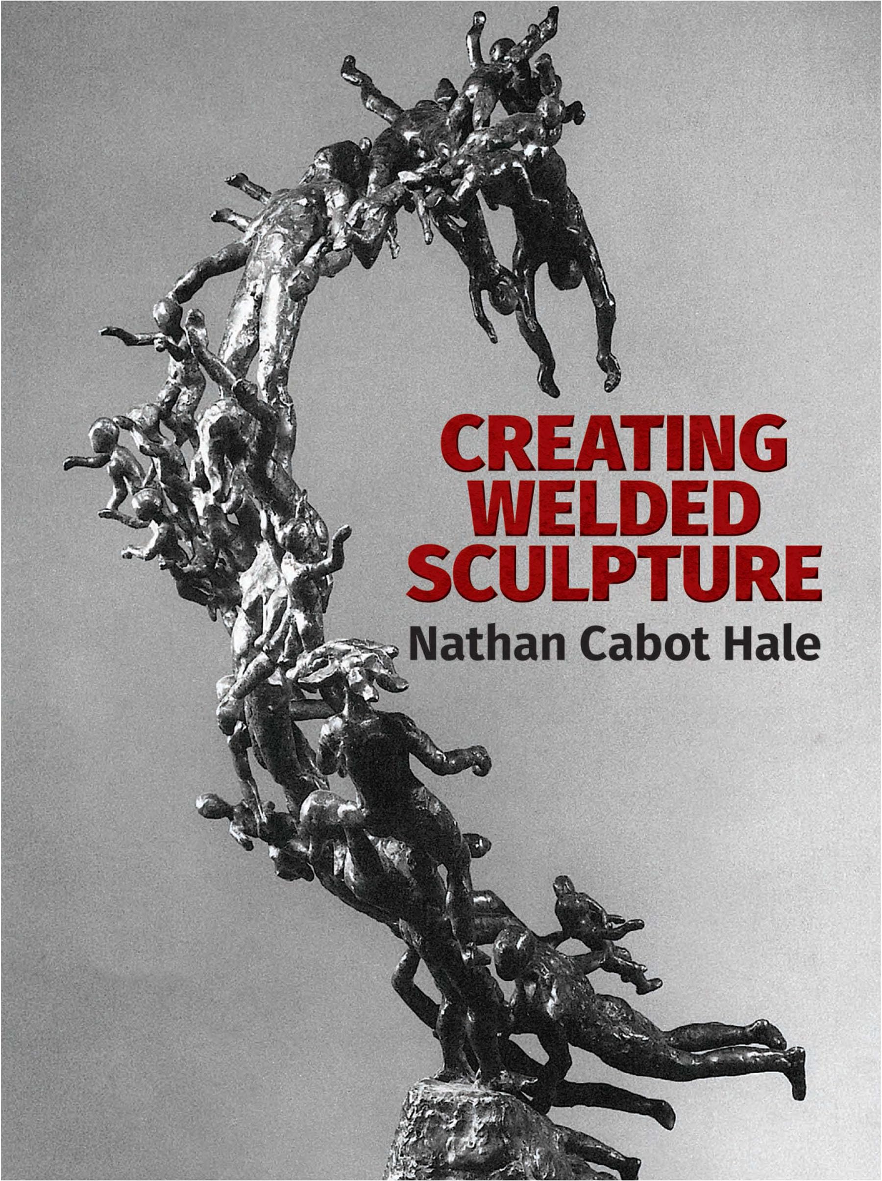 Creating Welded Sculpture (Dover Art Instruction)