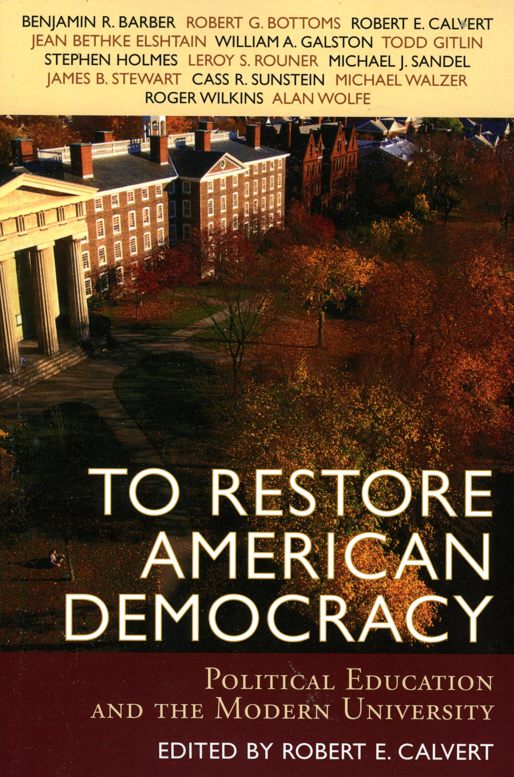 To Restore American Democracy: Political Education and the Modern University,Used