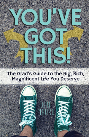 You've Got This!: The Grad's Guide to the Big, Rich, Magnificent Life You Deserve,Used