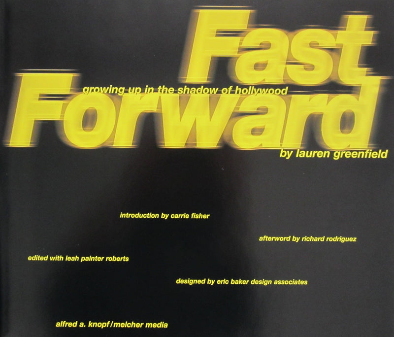 Fast Forward: Growing Up in the Shadow of Hollywood,New
