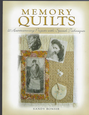 Memory Quilts: 20 Heartwarming Projects with Special Techniques,Used