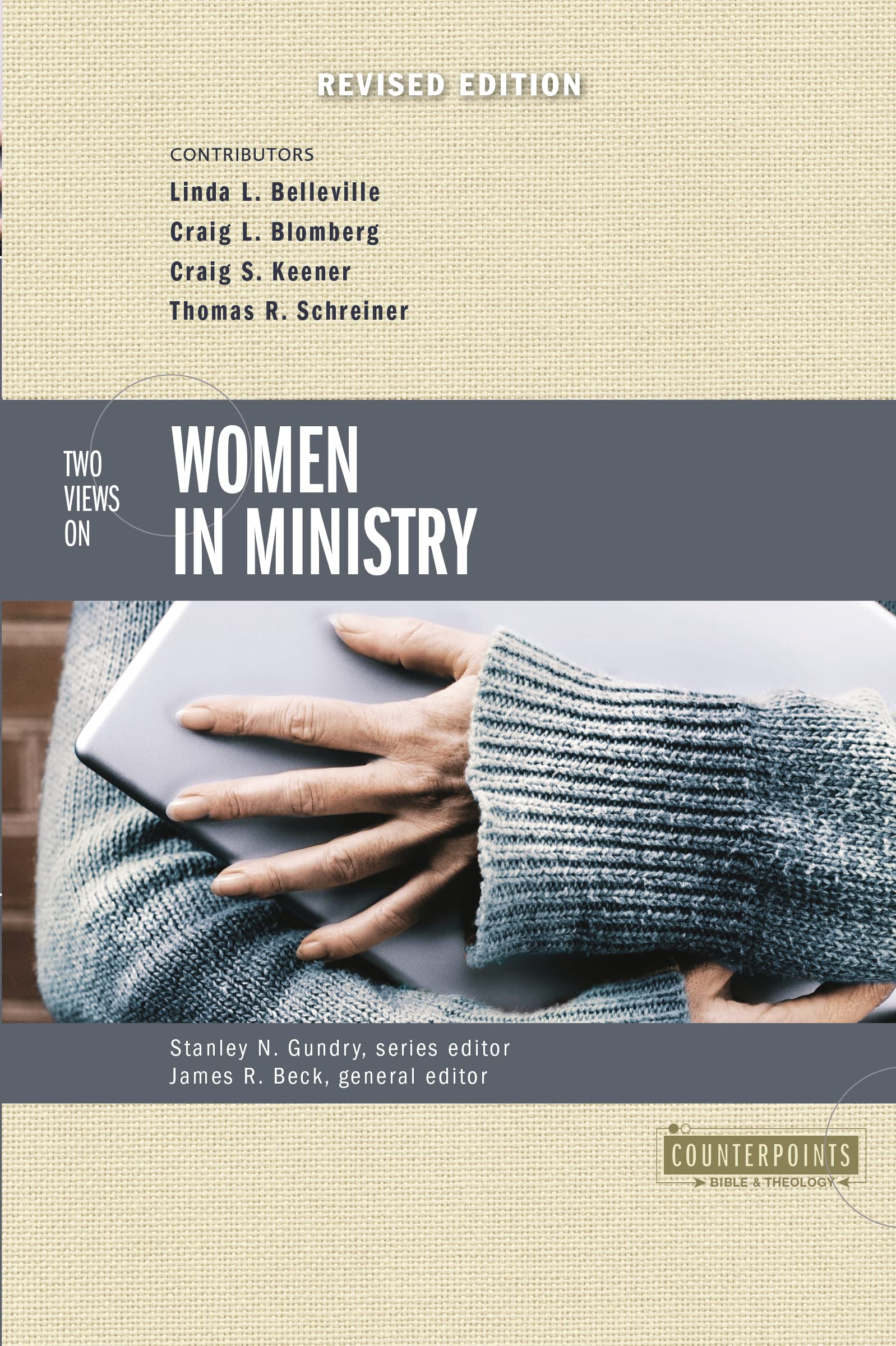 Two Views on Women in Ministry (Counterpoints: Bible and Theology),New