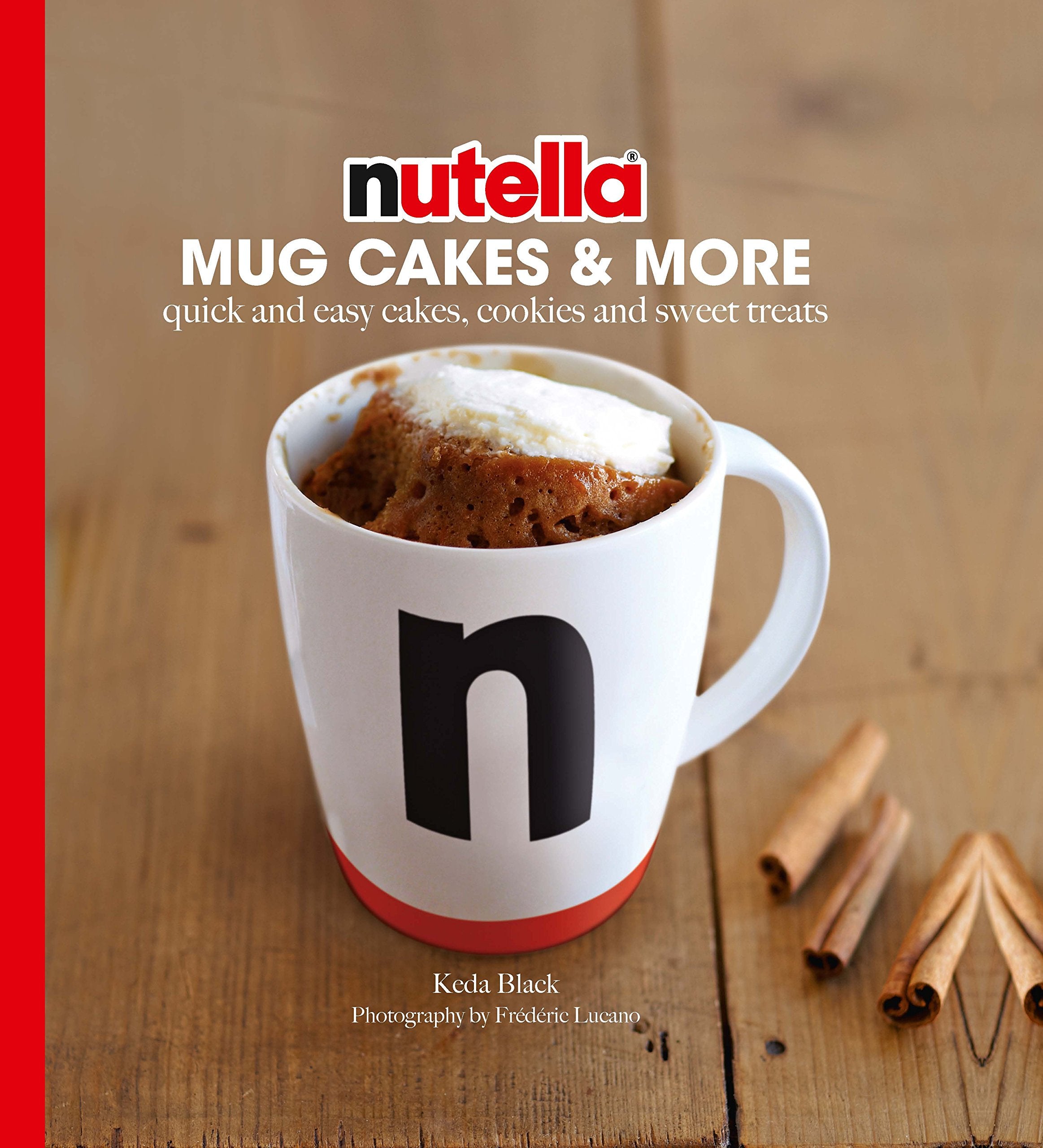 Nutella Mug Cakes and More: Quick and Easy Cakes, Cookies and Sweet Treats,Used