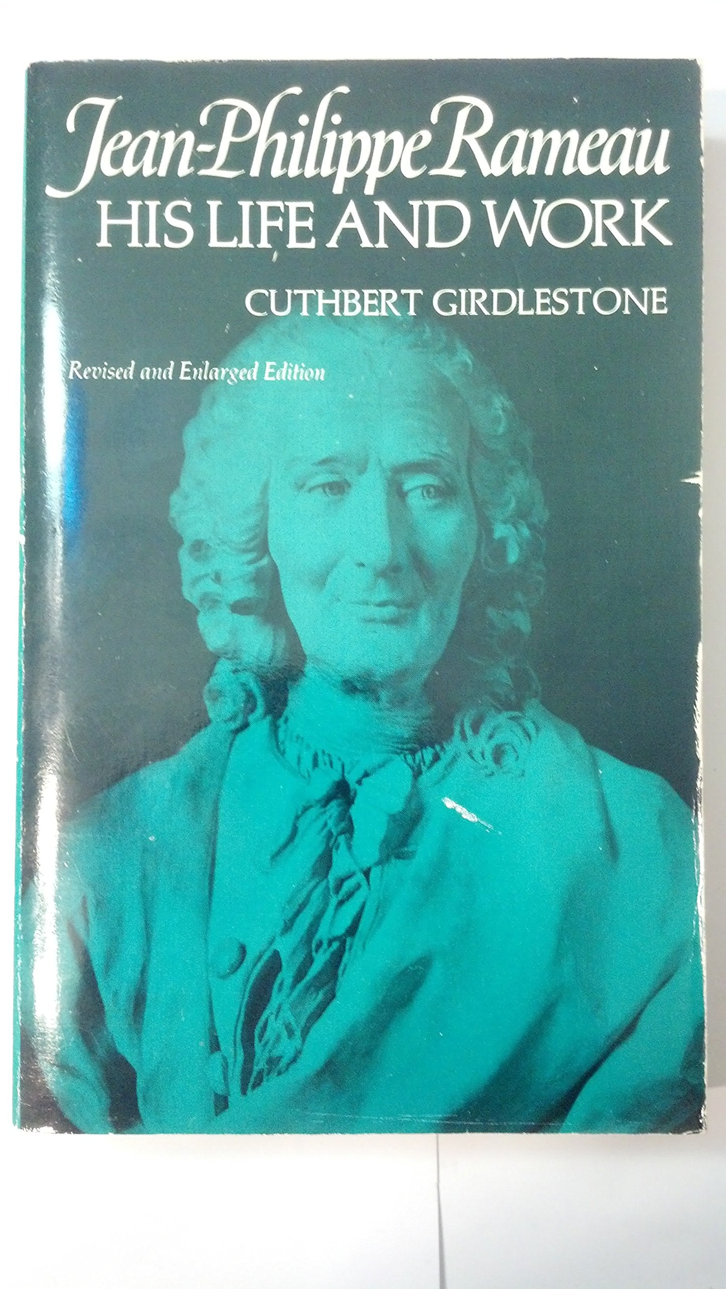 JeanPhilippe Rameau: His Life and Work,Used