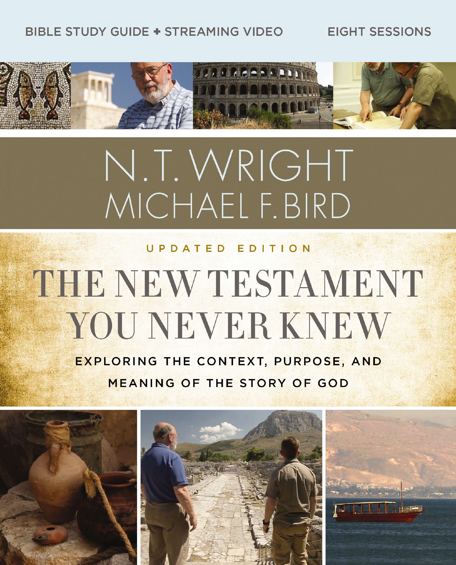The New Testament You Never Knew Bible Study Guide Plus Streaming Video, Updated Edition: Exploring The Context, Purpose, And Me