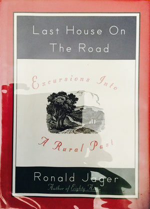Last House on the Road: Excursions into a Rural Past (The Concord Library),Used