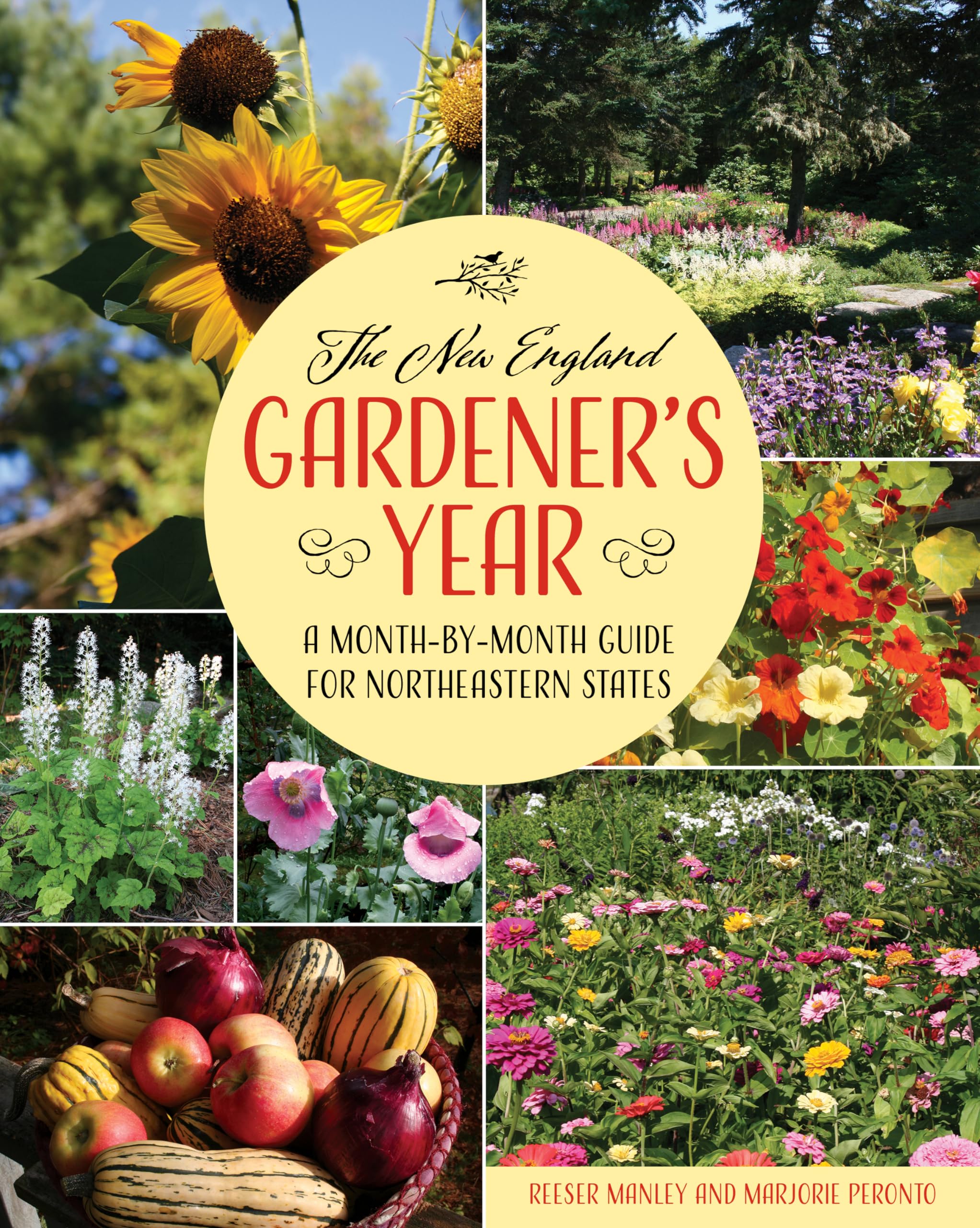 The New England Gardener's Year: A MonthbyMonth Guide for Northeastern States,New