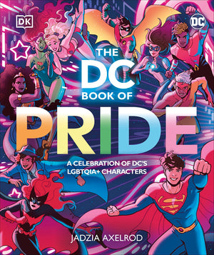 The DC Book of Pride: A Celebration of DC's LGBTQIA+ Characters,Used