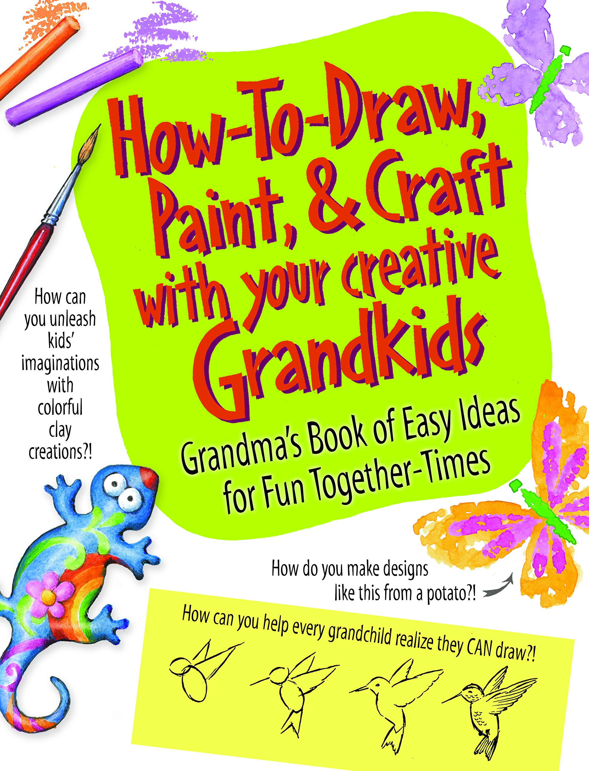 How to Draw, Paint & Craft with your Creative Grandkids,Used