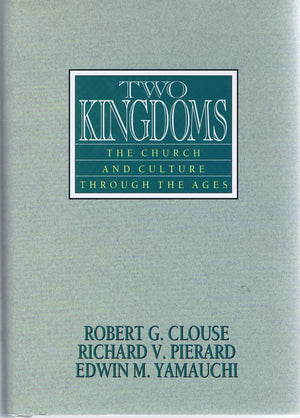 Two Kingdoms: The Church and Culture Through the Ages,Used