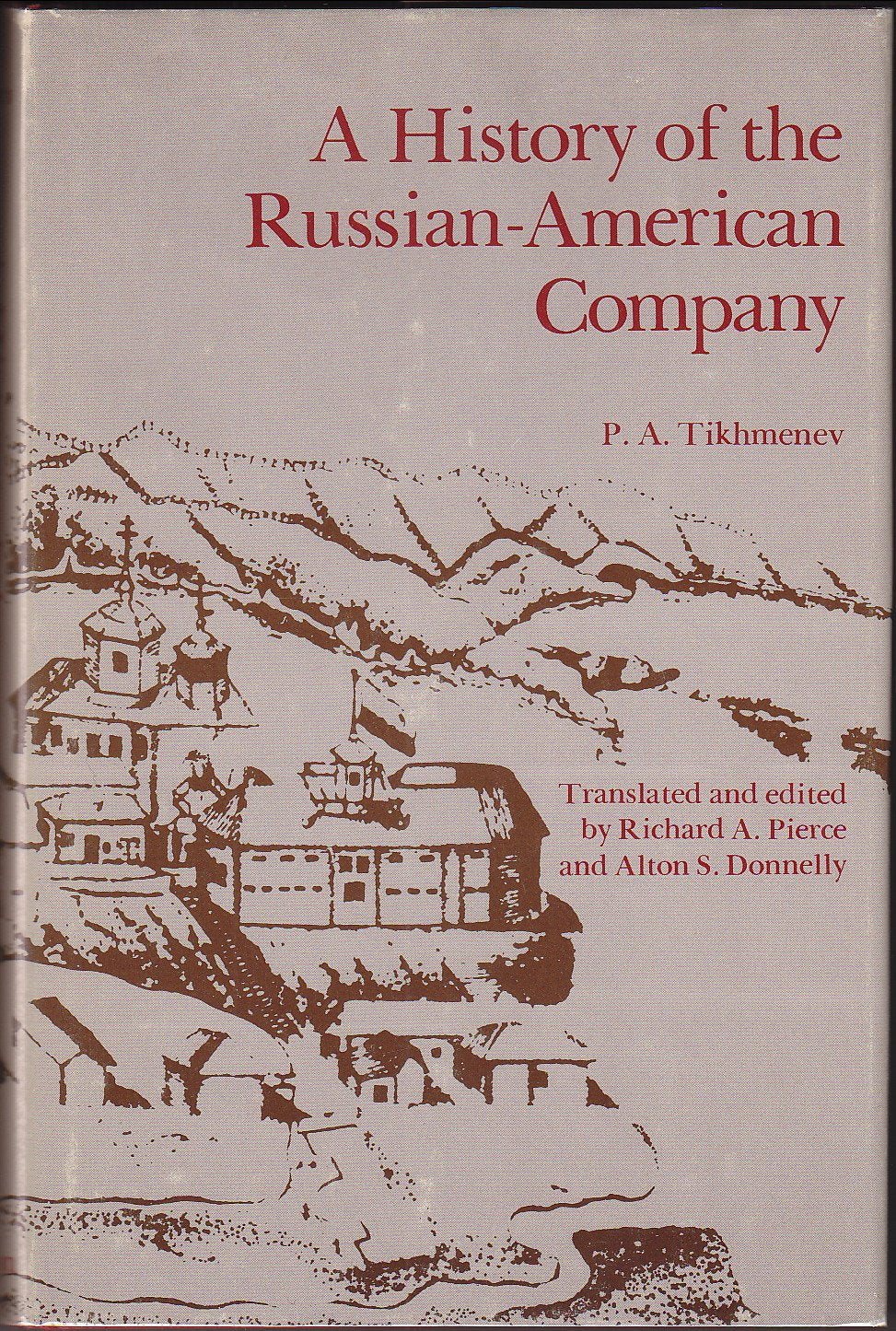 A History of the RussianAmerican Company,New