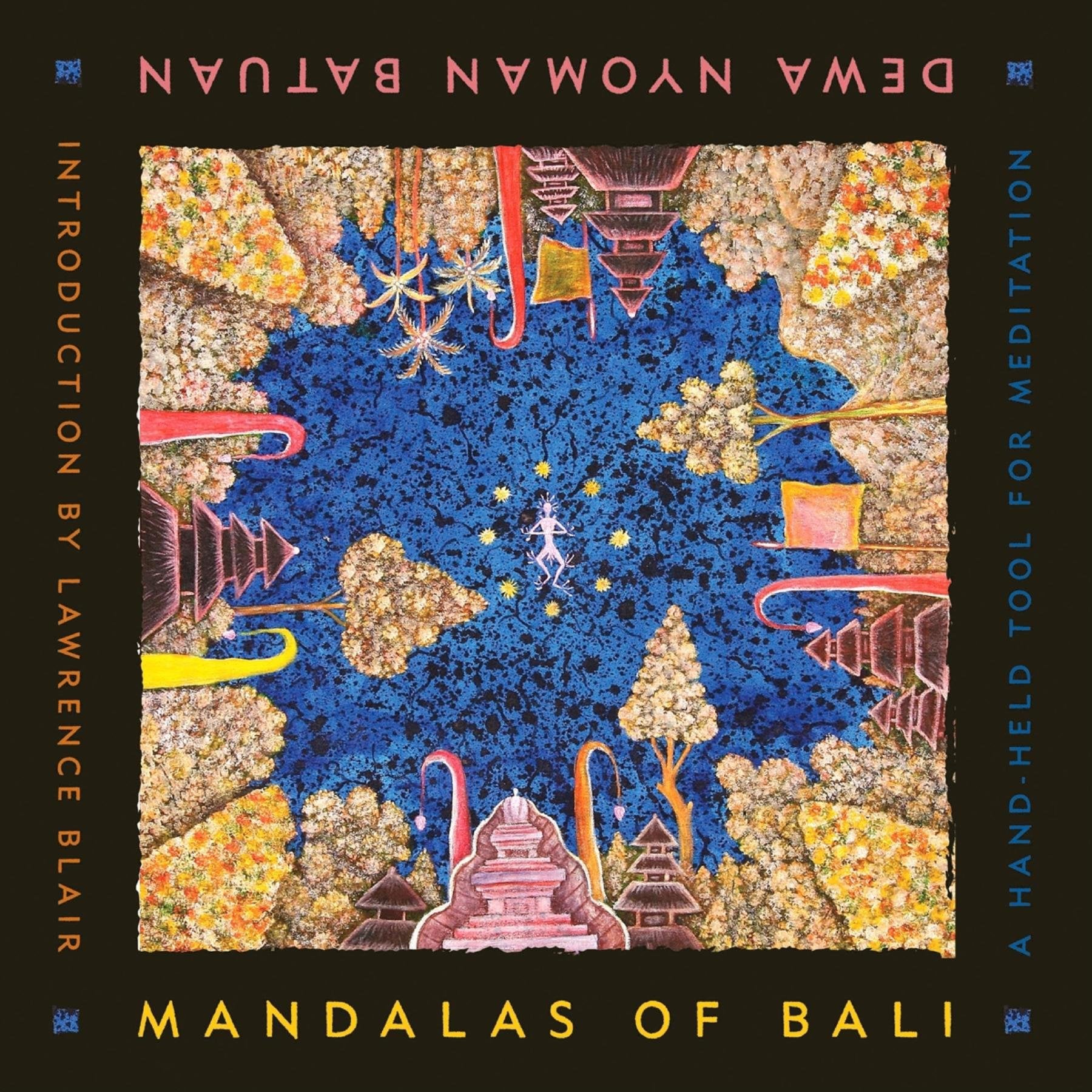 Mandalas of Bali: Our Place in the World,Used