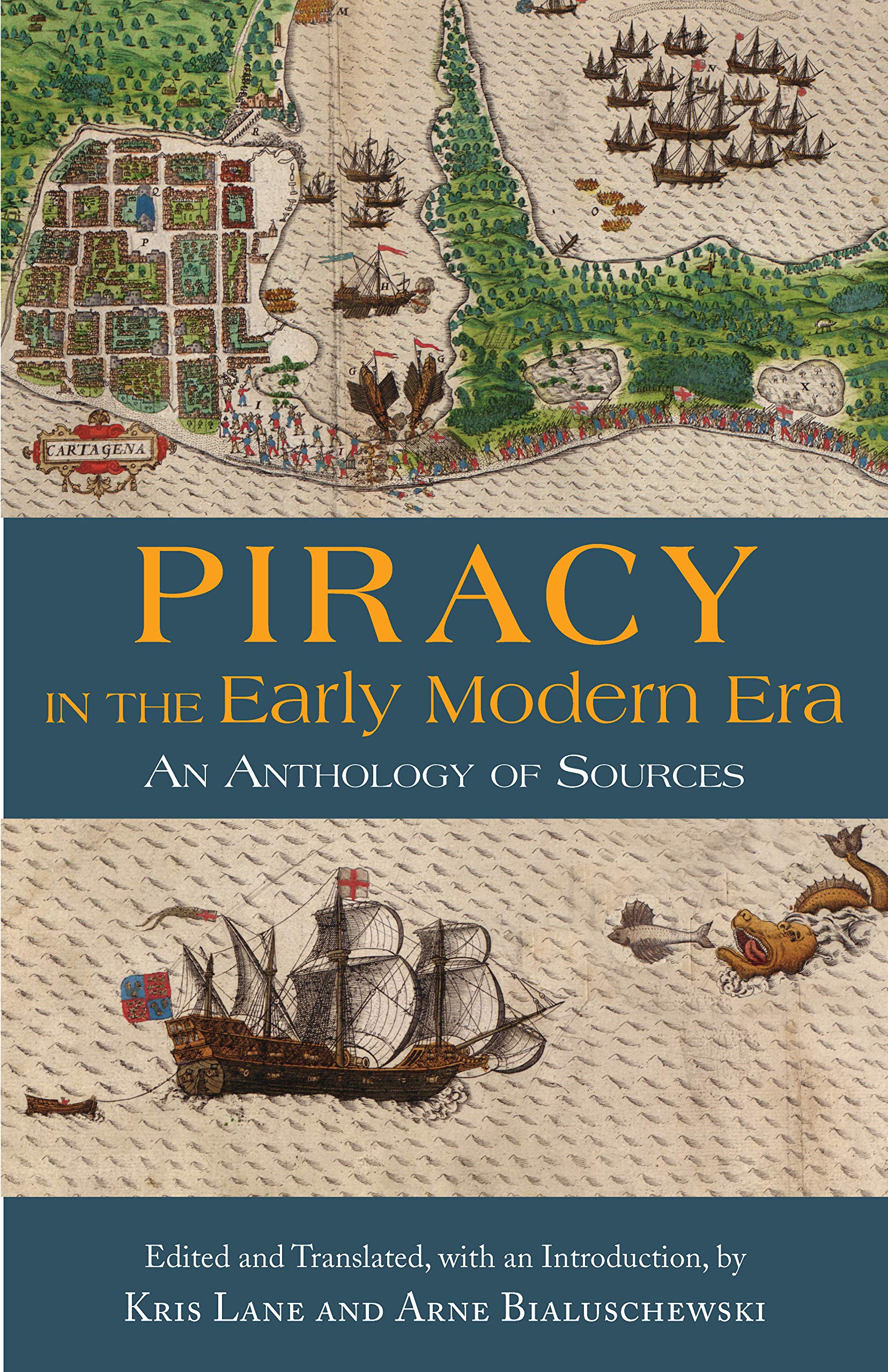 Piracy In The Early Modern Era: An Anthology Of Sources