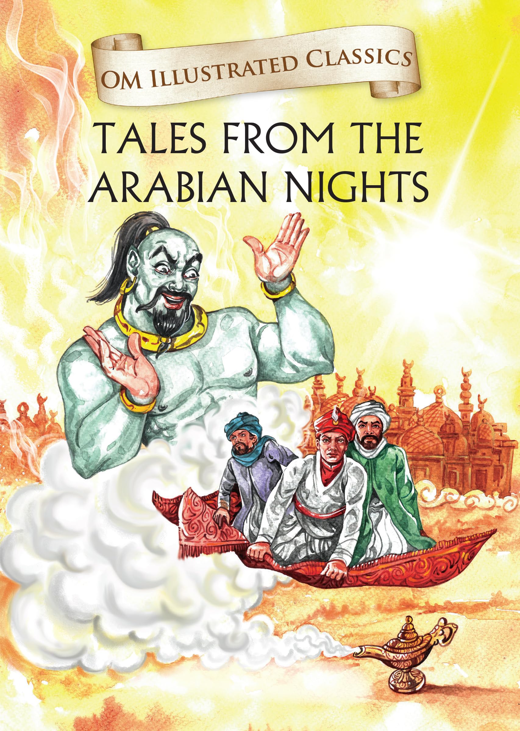 Children Classics - Tales From The Arabian Nights - Illustrated Abridged Classics With Practice Questions (Om Illustrated Classics For Kids)