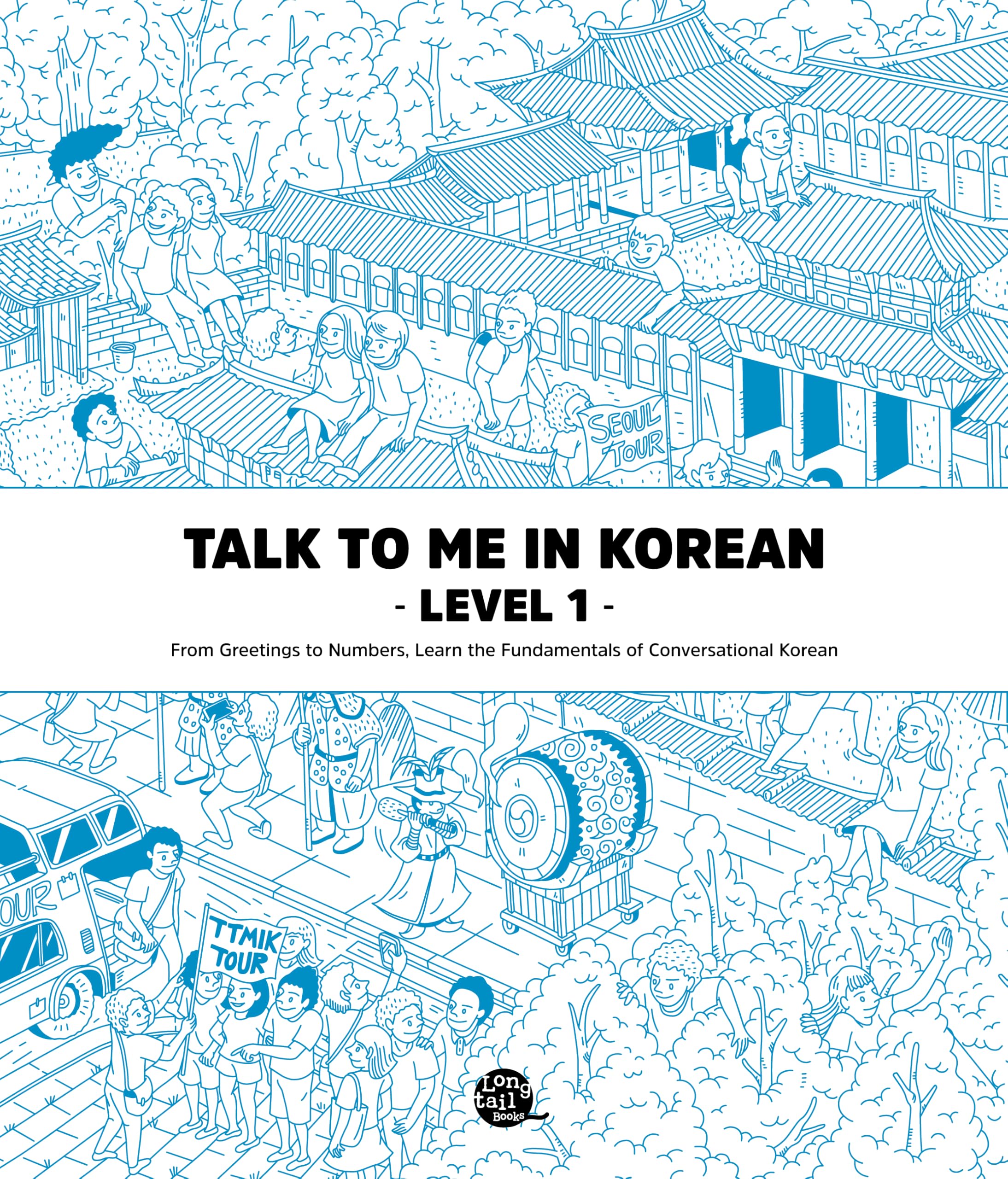 Talk To Me In Korean Grammar Book Level 01: Korean Grammar Lessons, Vocabulary Lists, Sample Dialogues, And Exercise Questions F