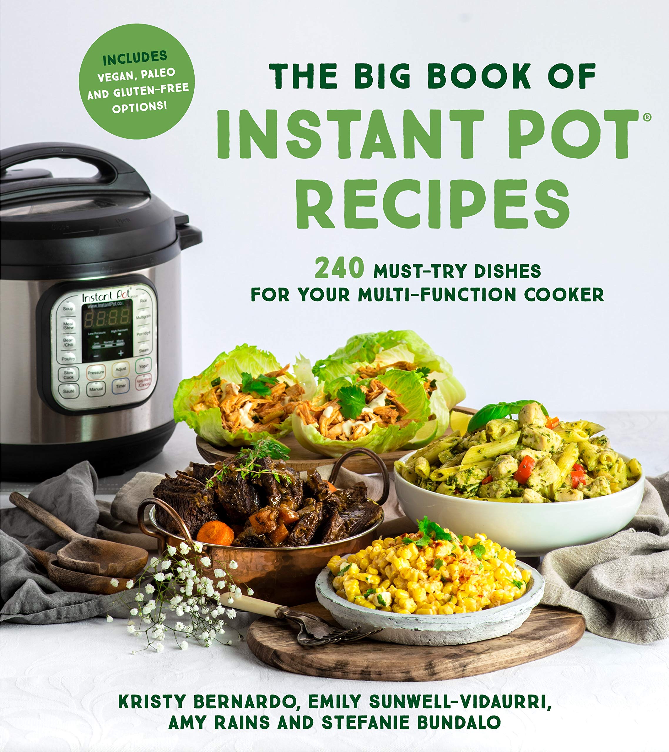 The Big Book of Instant Pot Recipes: 240 MustTry Dishes for Your MultiFunction Cooker,New