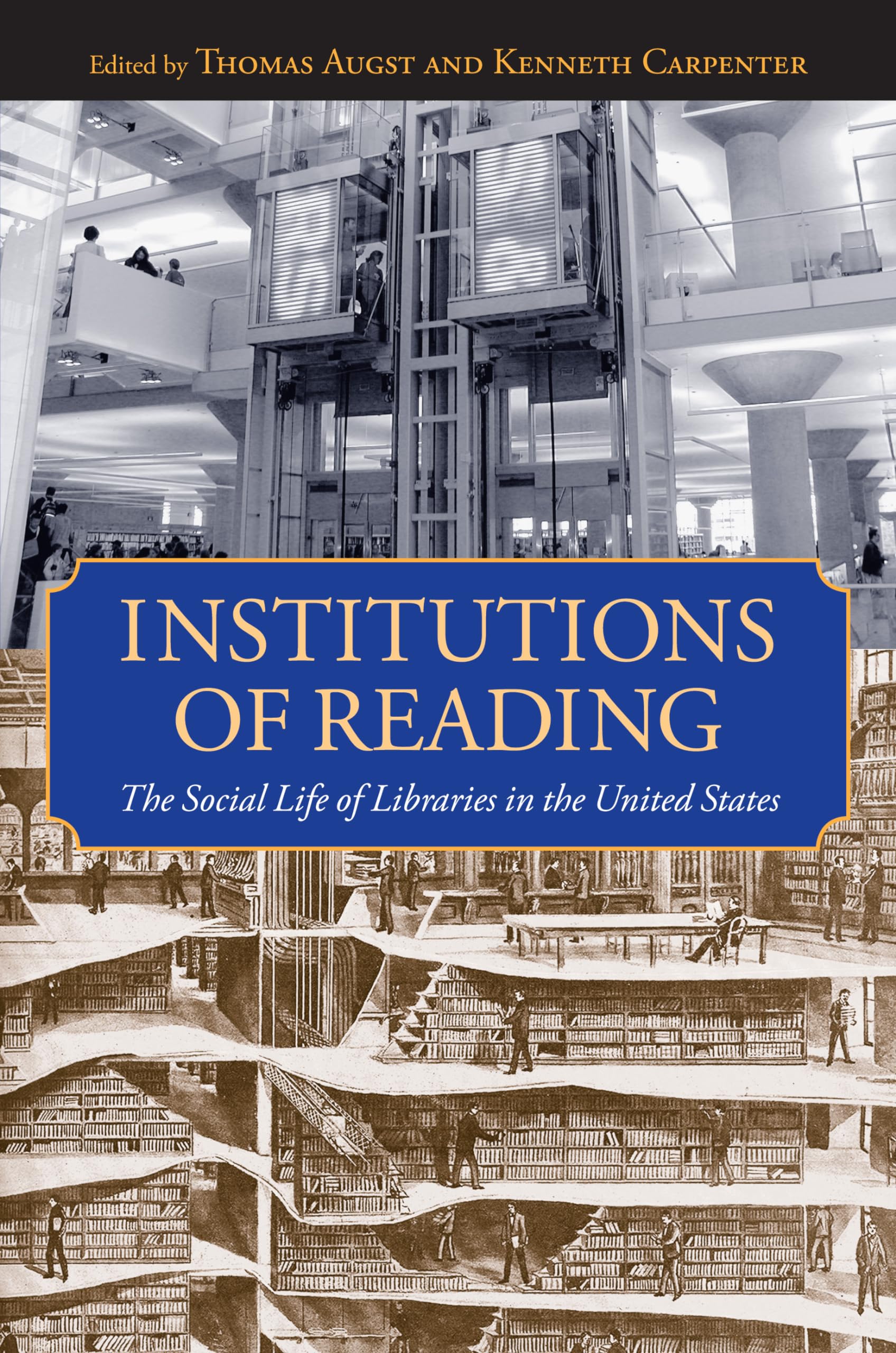 Institutions of Reading: The Social Life of Libraries in the United States (Studies in Print Culture and the History of the Book,Used