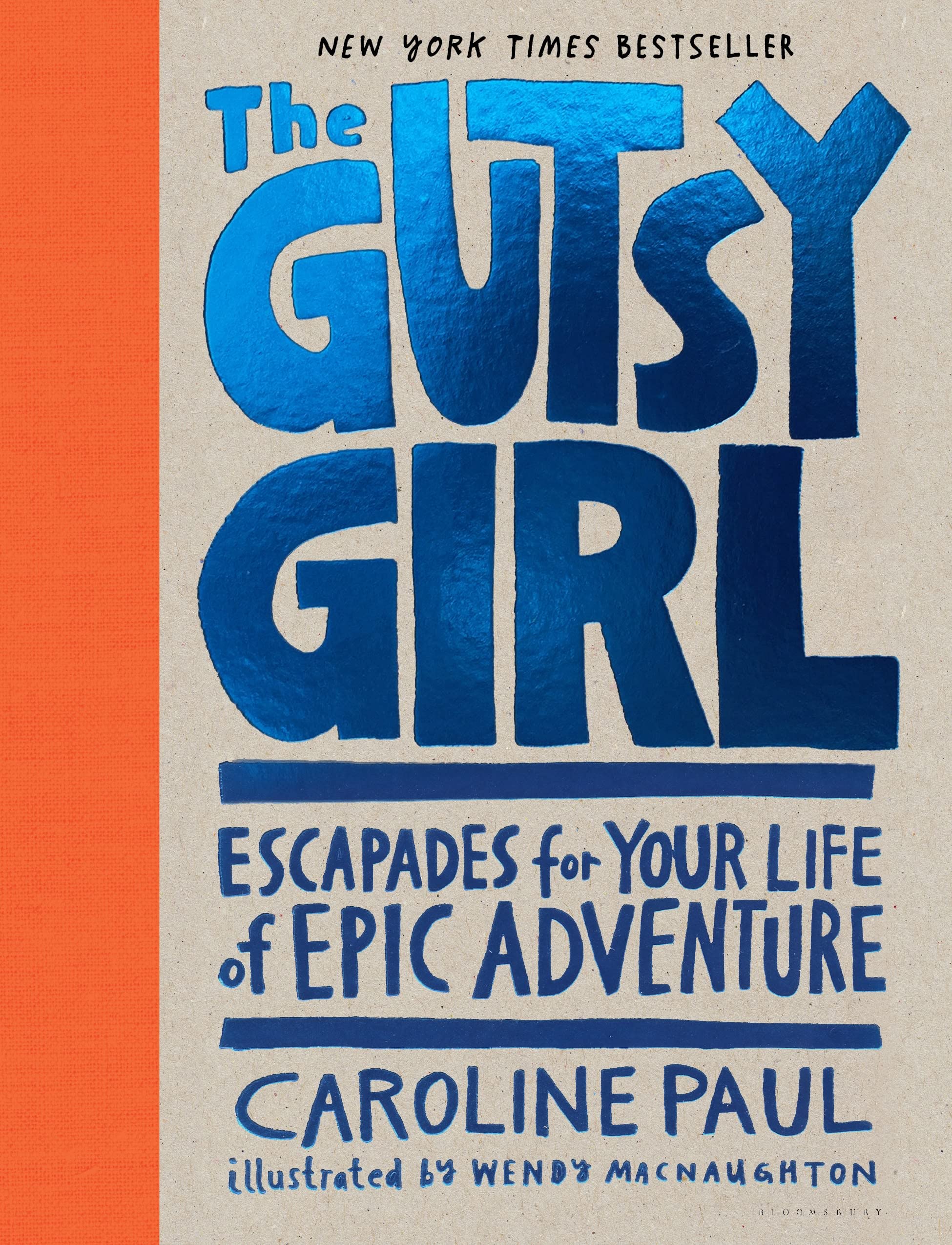 The Gutsy Girl: Escapades For Your Life Of Epic Adventure,Used