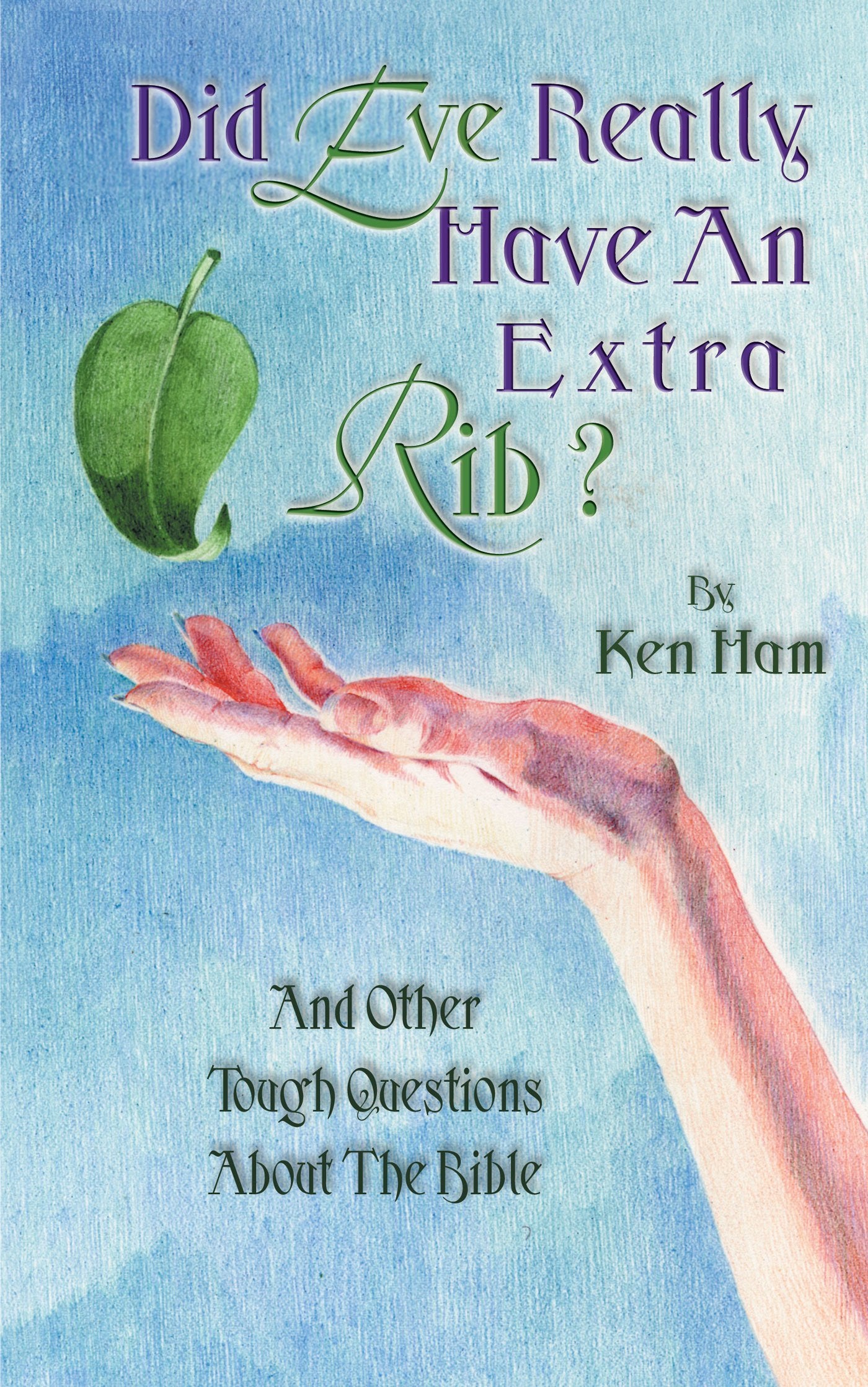 Did Eve Have an Extra Rib?: And Other Tough Questions about the Bible,Used