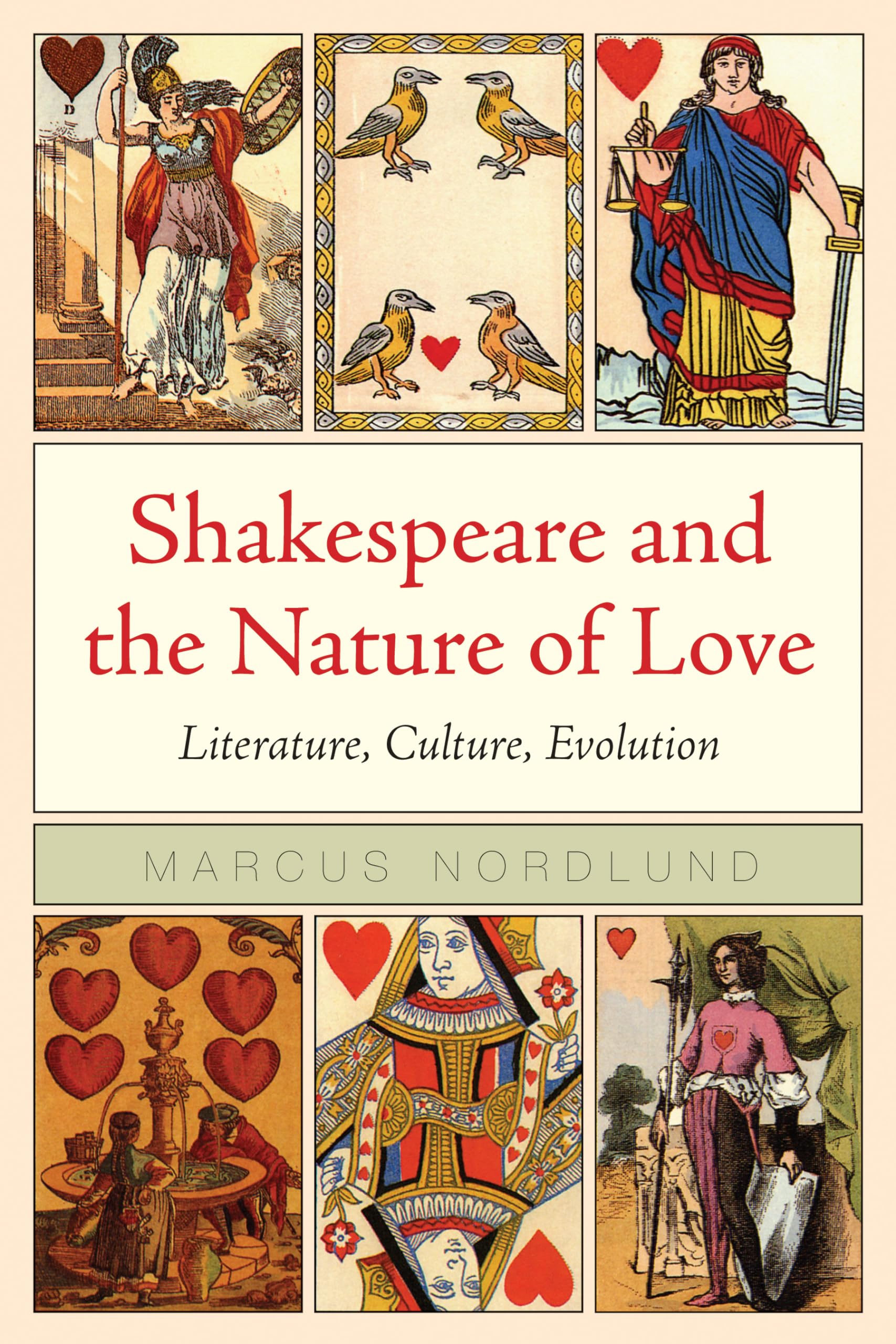 Shakespeare And The Nature Of Love: Literature, Culture, Evolution (Rethinking Theory),Used