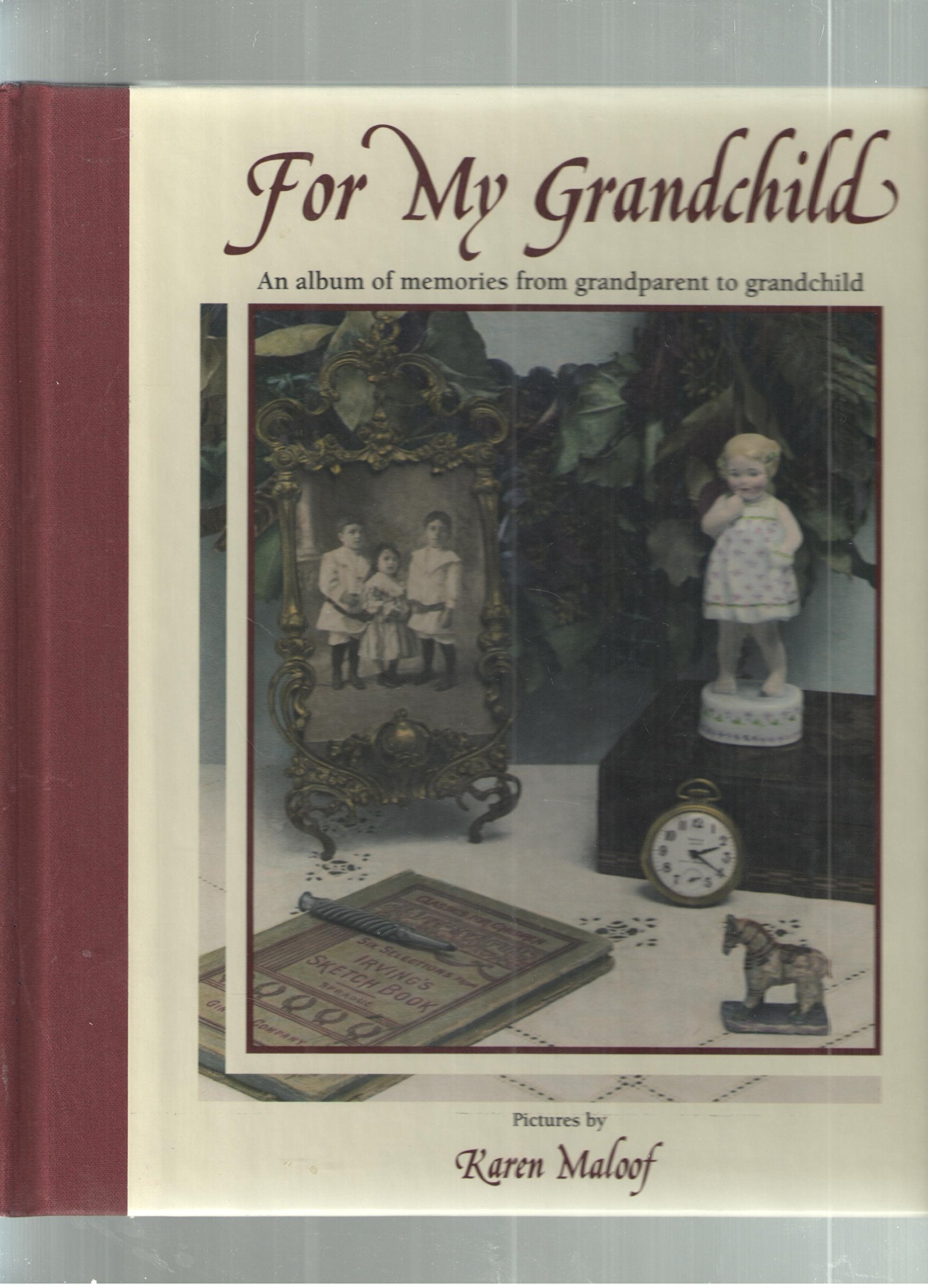For My Grandchild: An Album of Memories from Grandparent to Grandchild,Used