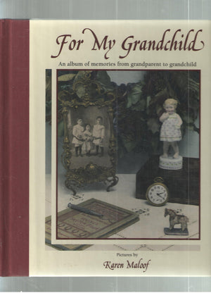 For My Grandchild: An Album of Memories from Grandparent to Grandchild,Used