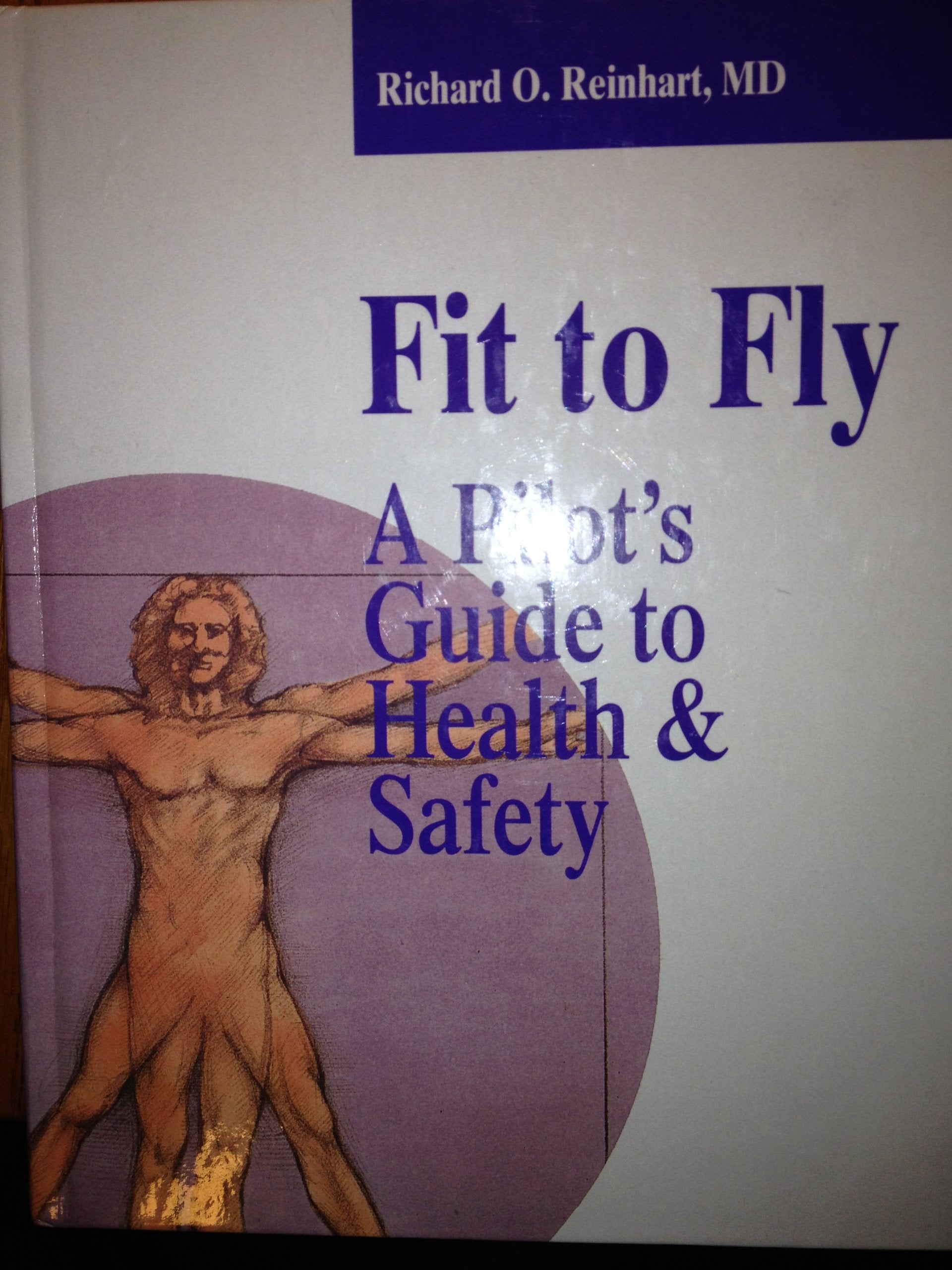 Fit to Fly: A Pilot's Guide to Health and Safety,Used
