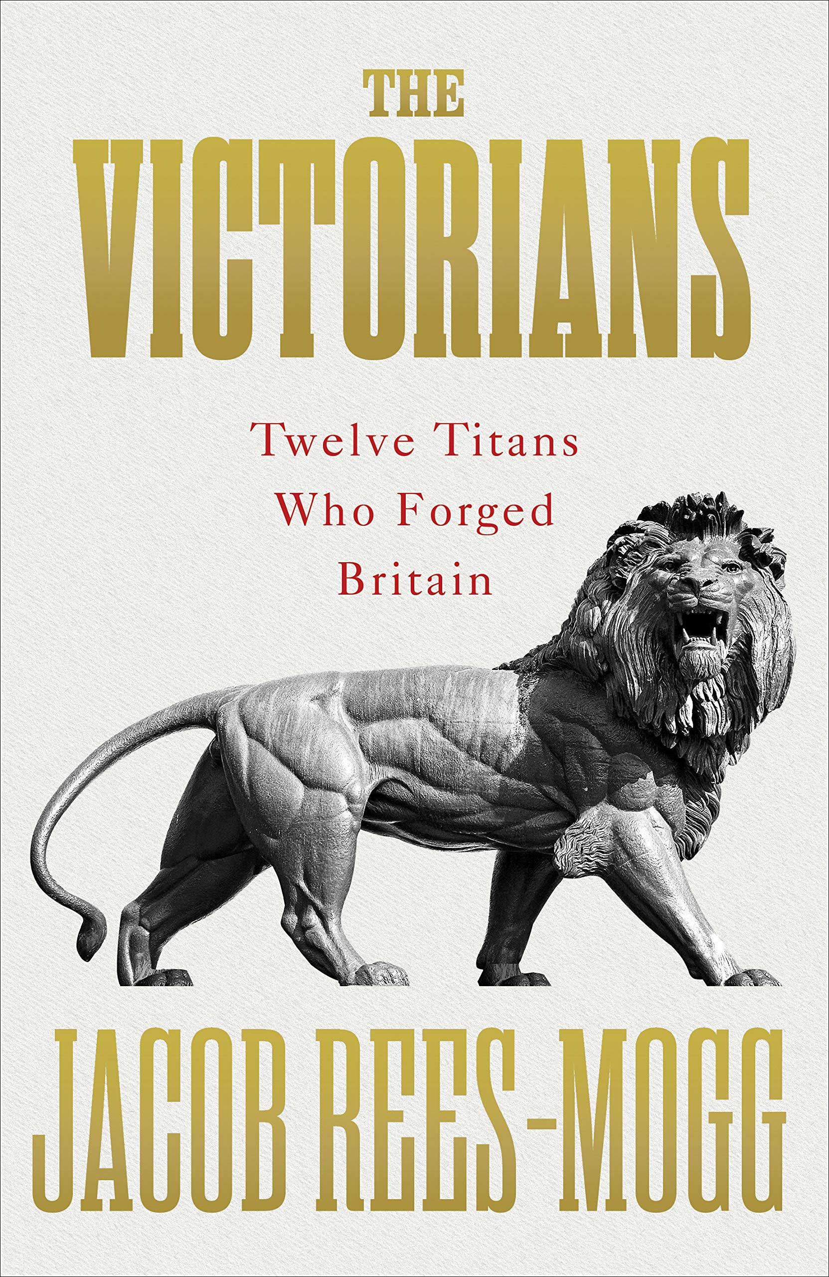 The Victorians: Twelve Titans Who Forged Britain,Used