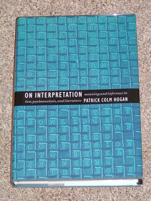 On Interpretation: Meaning And Inference In Law, Psychoanalysis, And Literature,Used