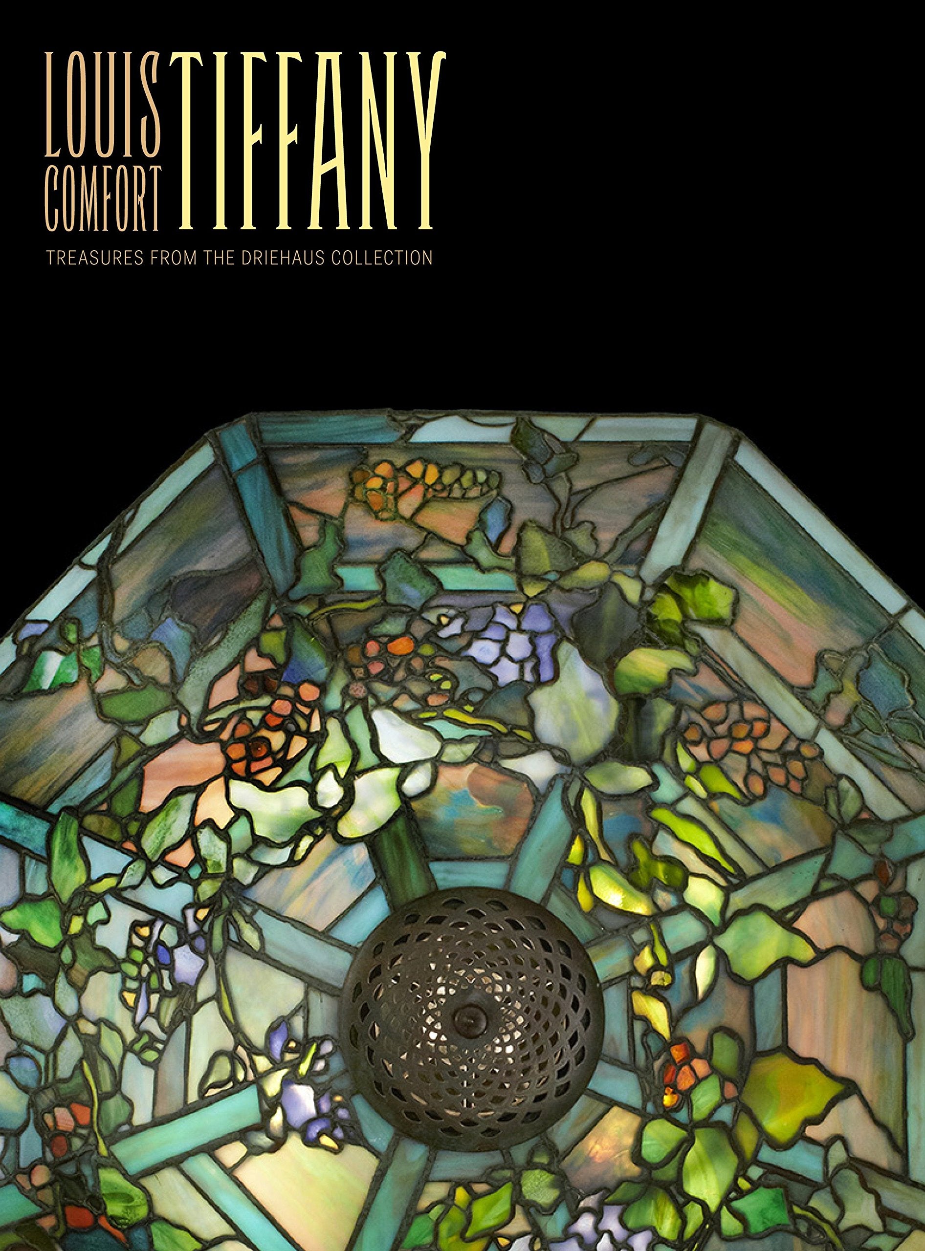 Louis Comfort Tiffany: Treasures From The Driehaus Collection