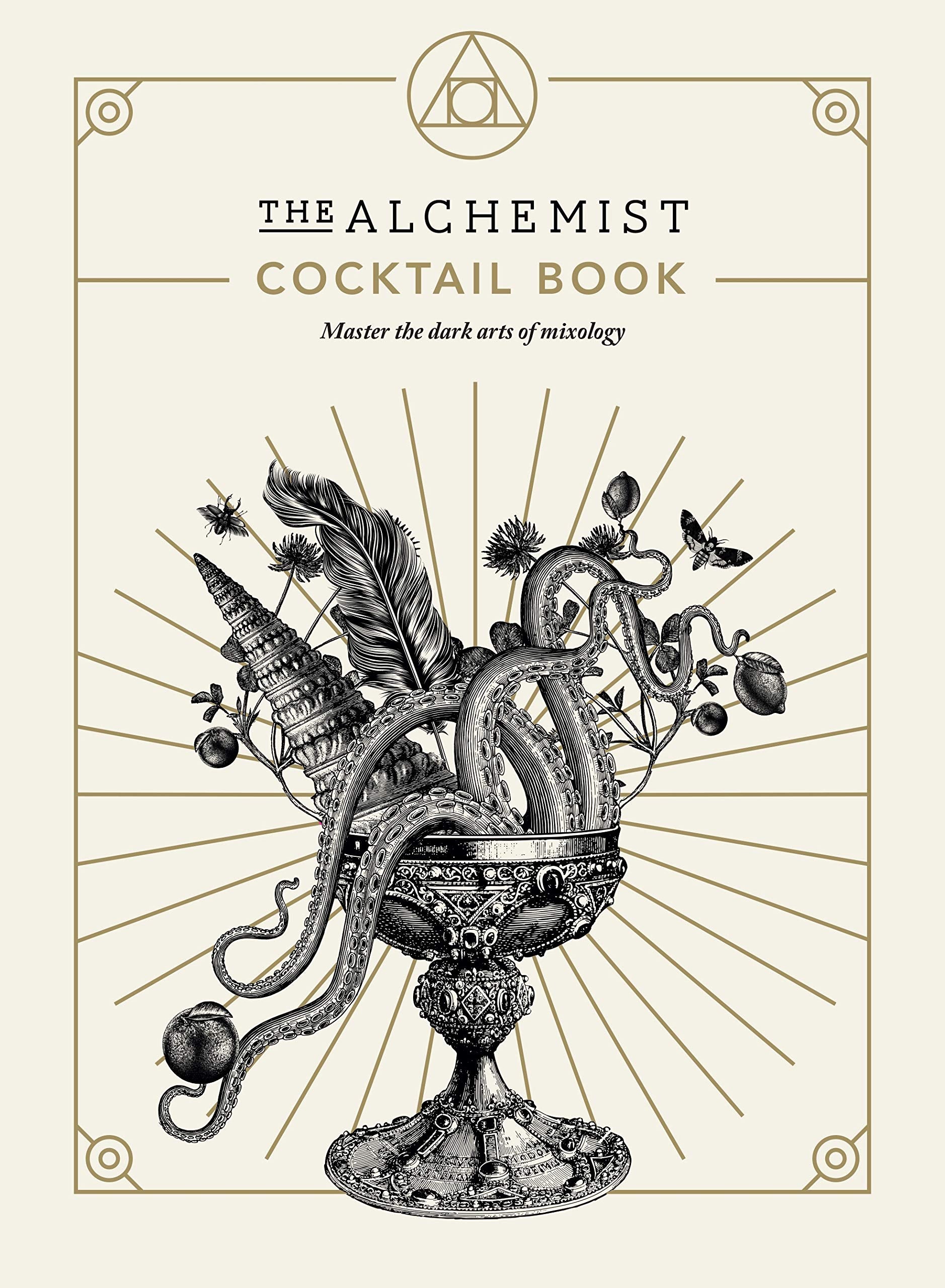 The Alchemist Cocktail Book: Master the Dark Arts of Mixology,Used