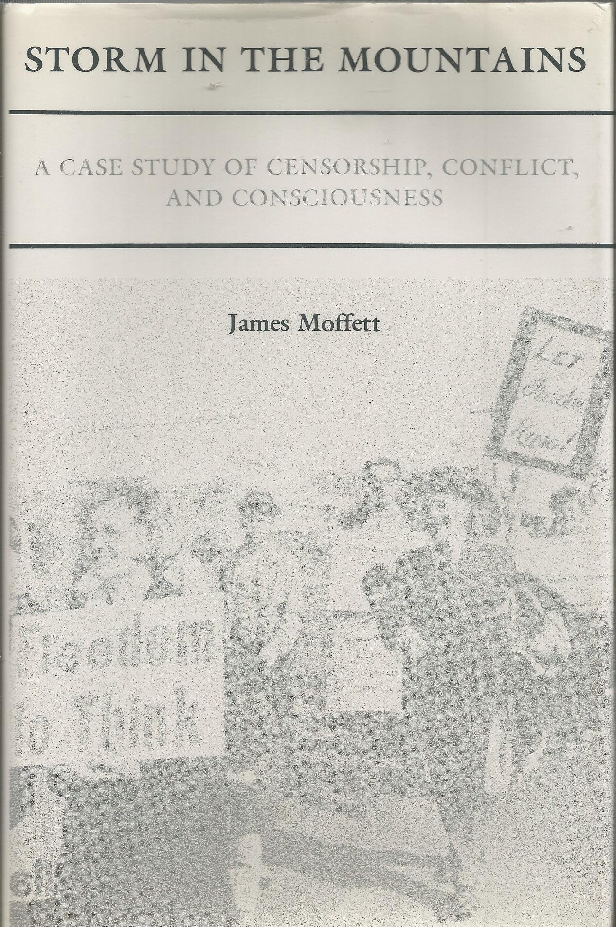 Storm In The Mountains: A Case Study Of Censorship, Conflict, And Consciousness,Used