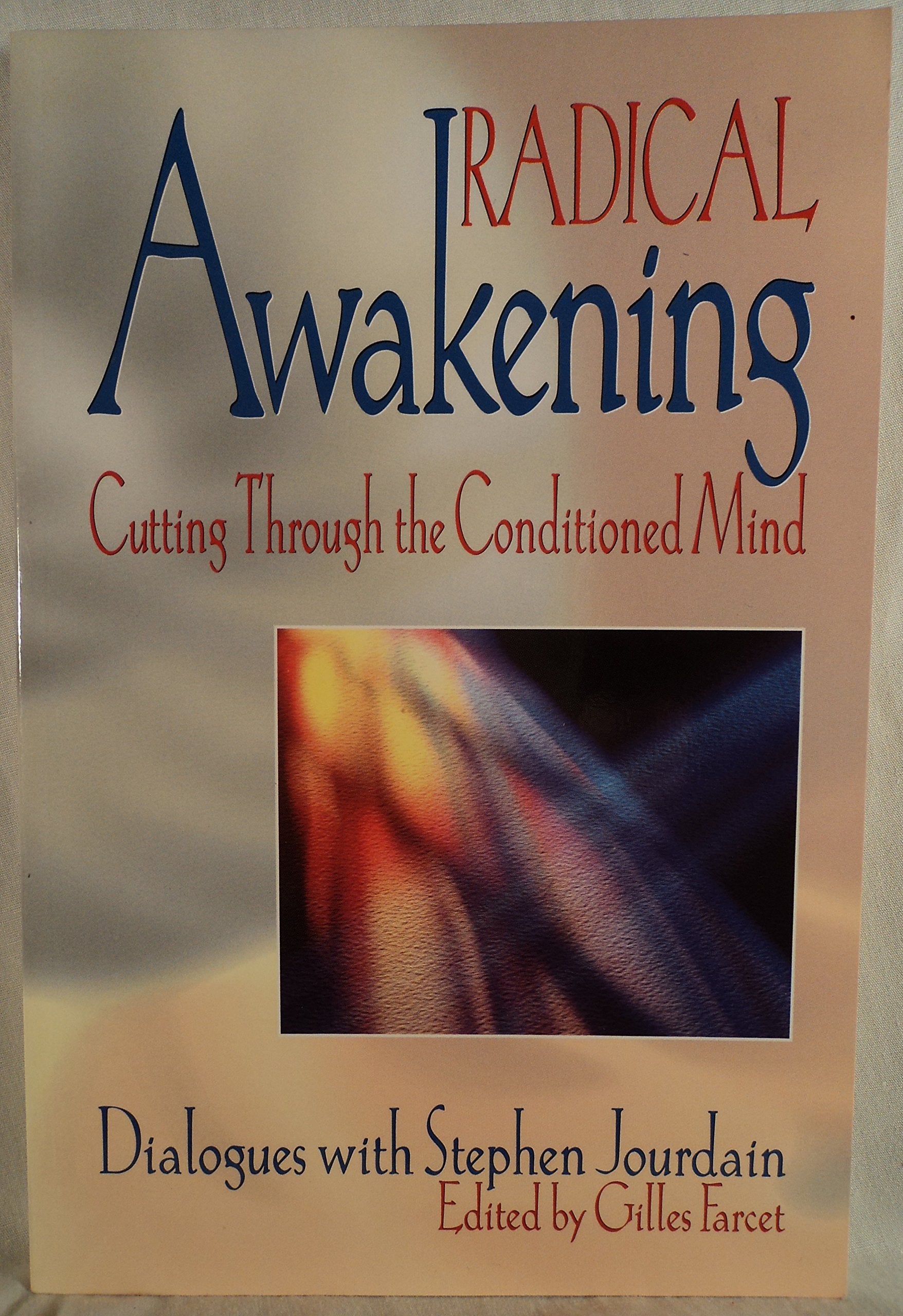 Radical Awakening: Cutting through the Conditioned Mind,Used