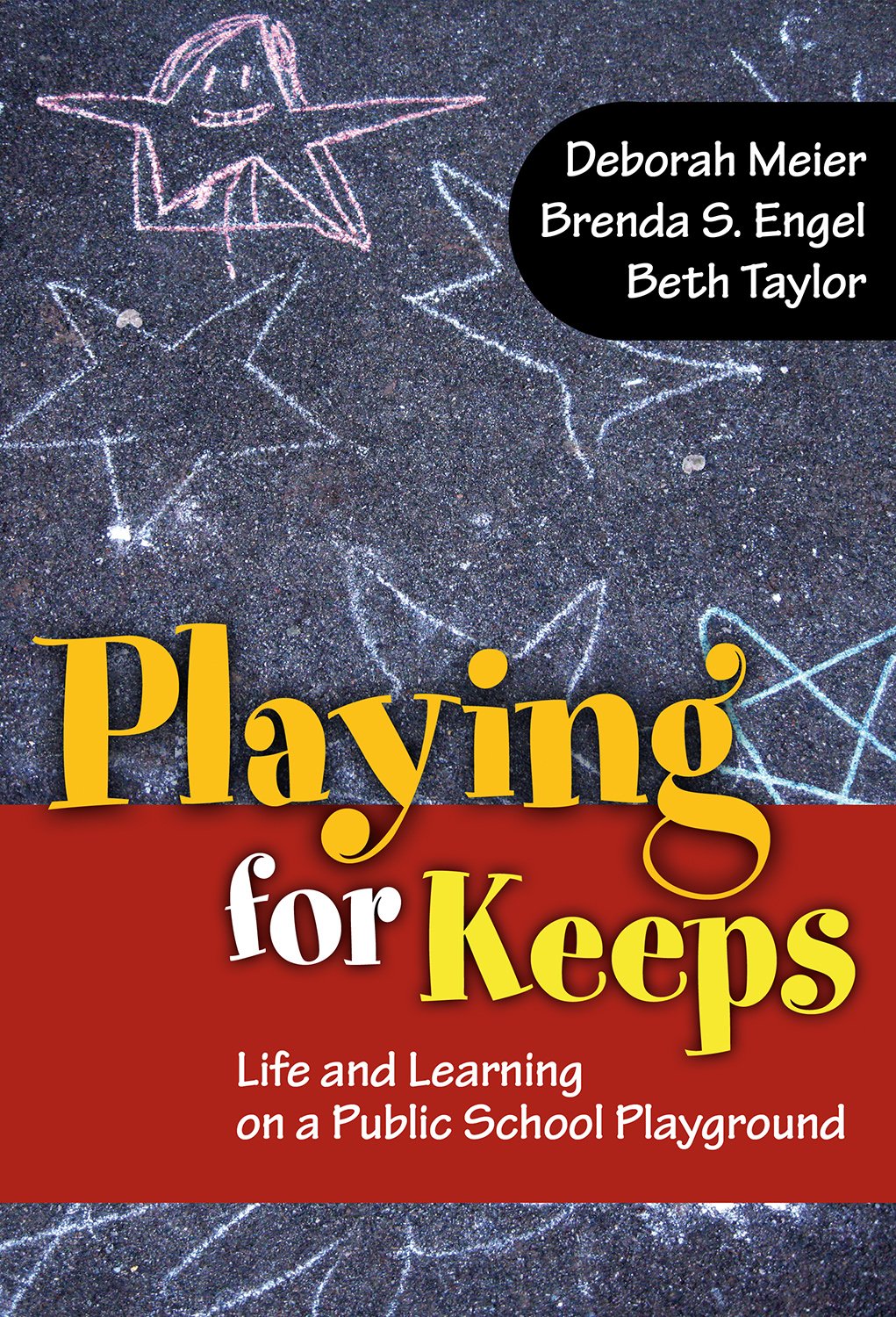 Playing For Keeps: Life And Learning On A Public School Playground,Used