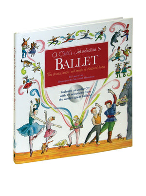 A Child's Introduction to Ballet: The Stories, Music, and Magic of Classical Dance (A Child's Introduction Series),Used