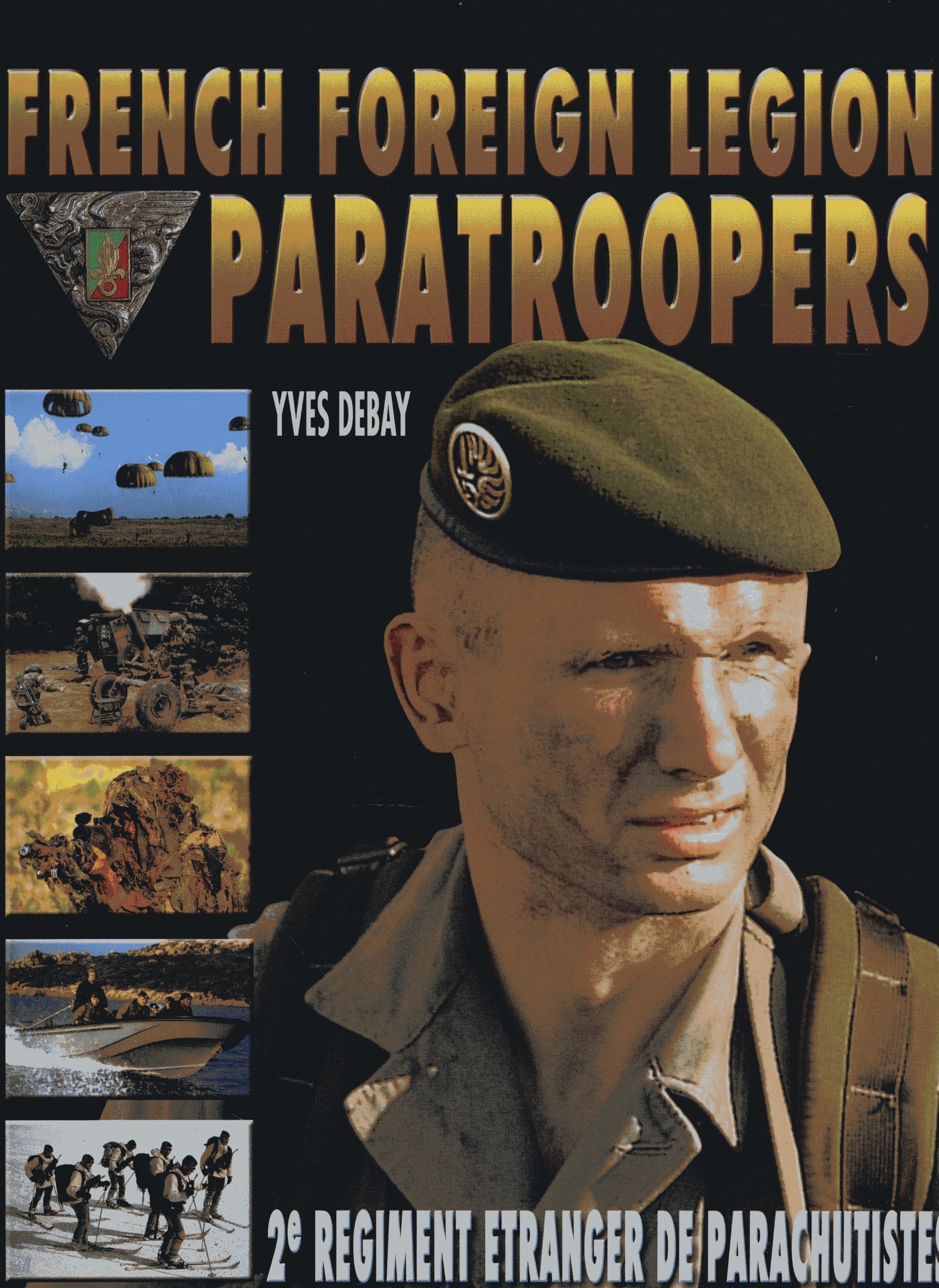 The 2e Rep: The French Foreign Legion Parachutist's Regiment,Used