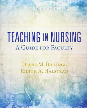 Teaching In Nursing: A Guide For Faculty-used
